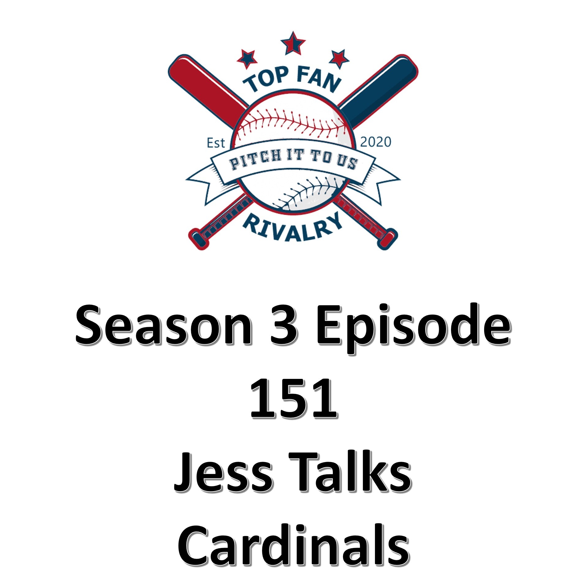 Season 3 Episode 151: Jess Talks Cardinals