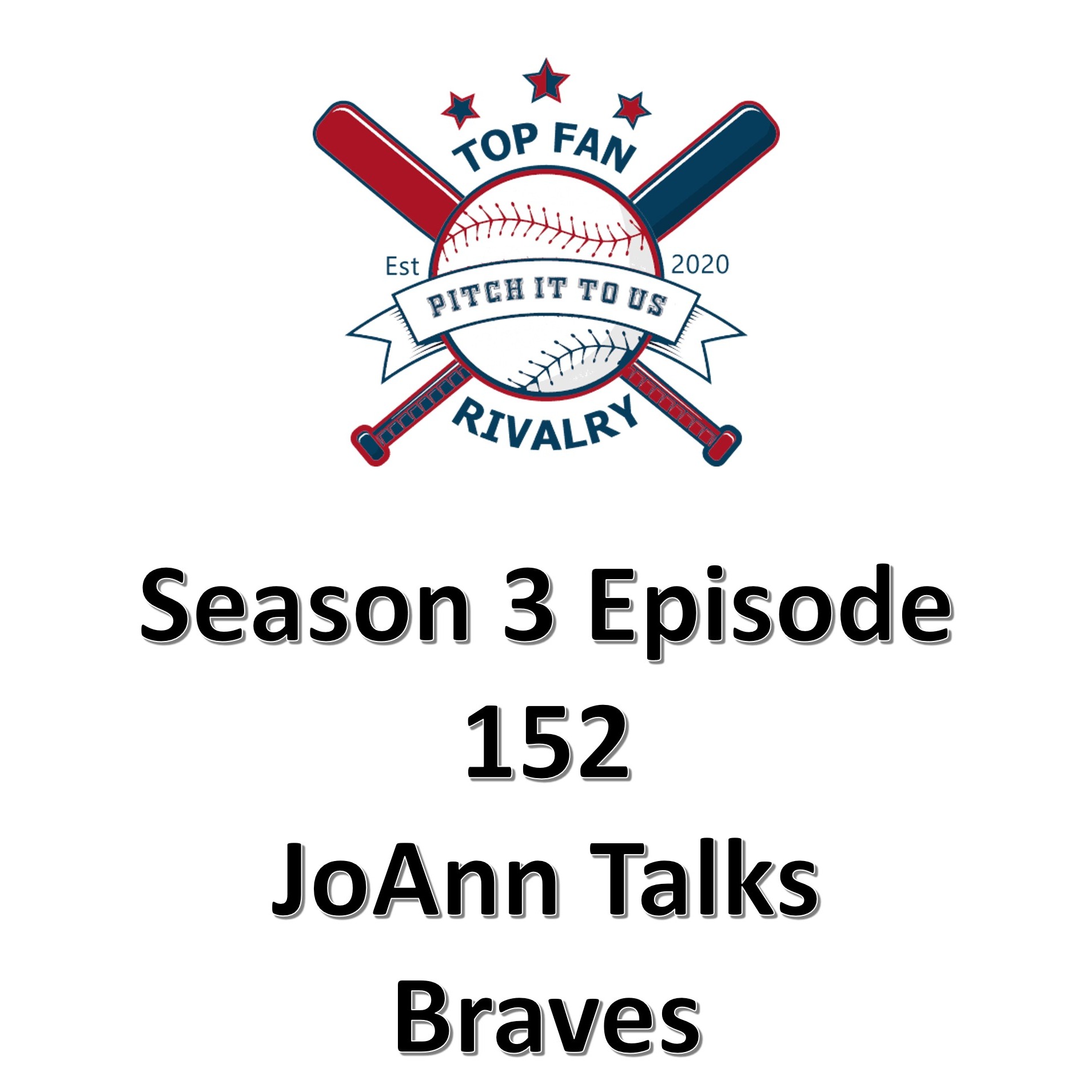 Season 3 Episode 152: JoAnn Talks Braves