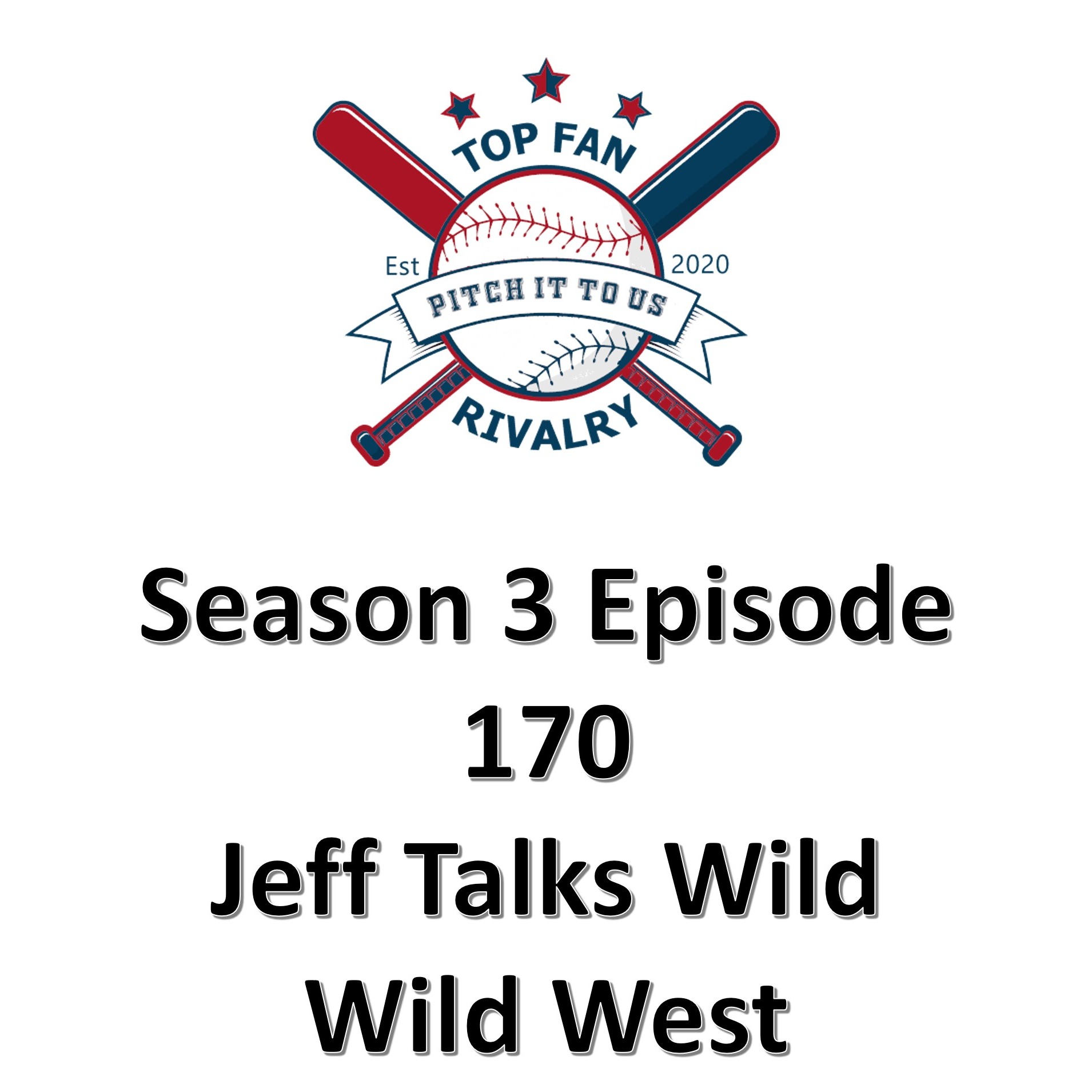 Season 3 Episode 170: Jeff Talks the Wild Wild West