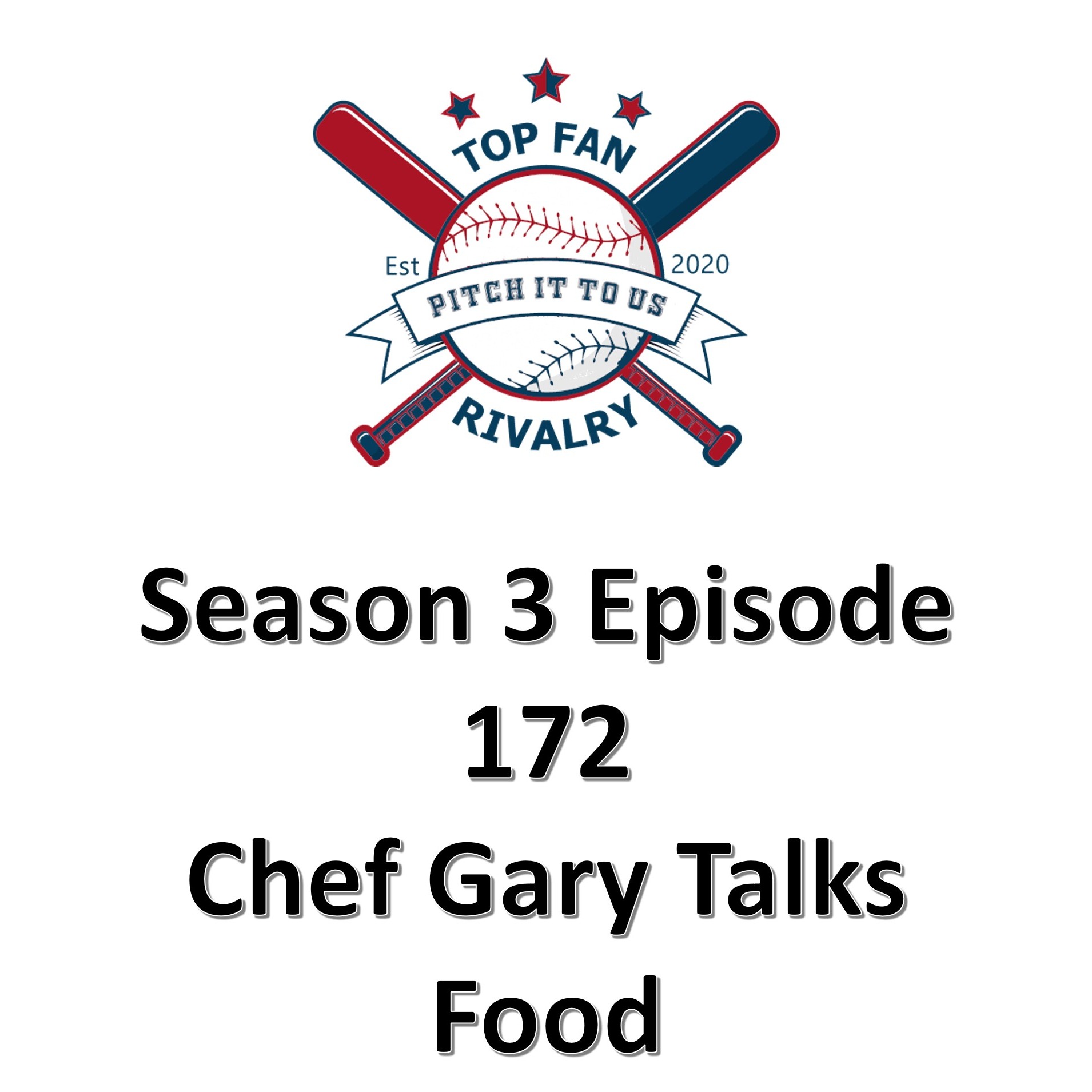 Season 3 Episode 172: Chef Gary Talks Food at the Ballpark