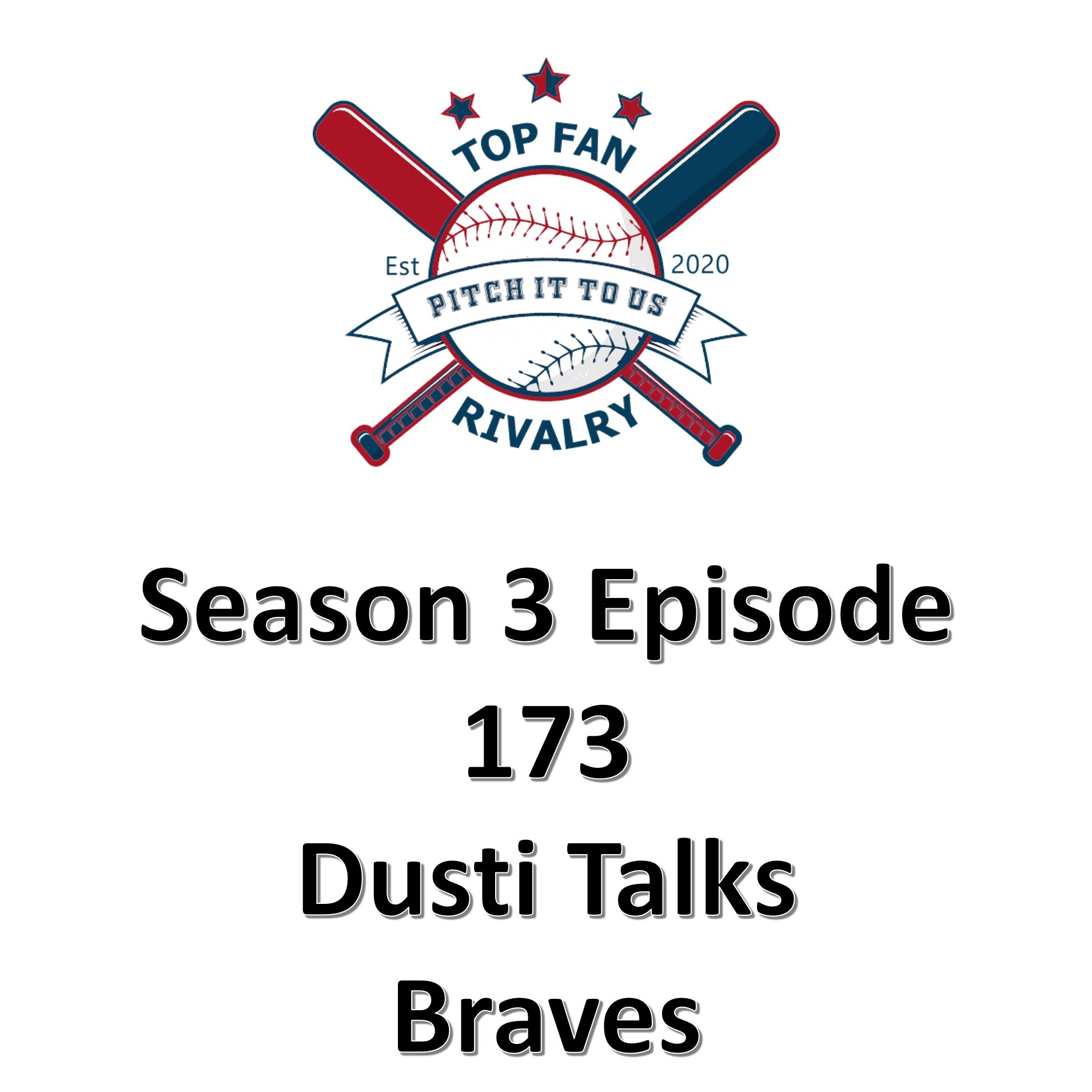 Season 3 Episode 173: Dusti Talks Braves