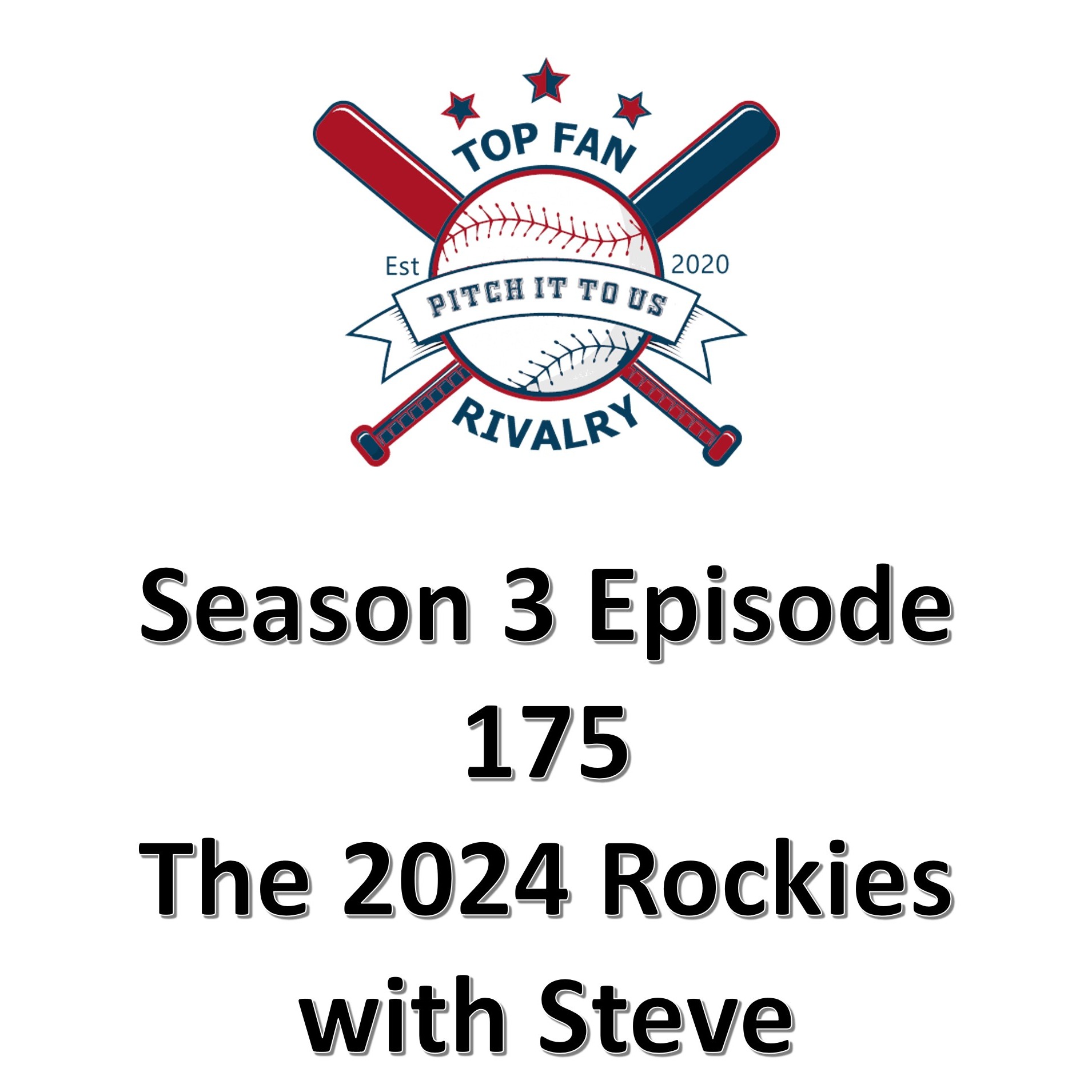 Season 3 Episode 175: Steve and the Rockies 2024 season