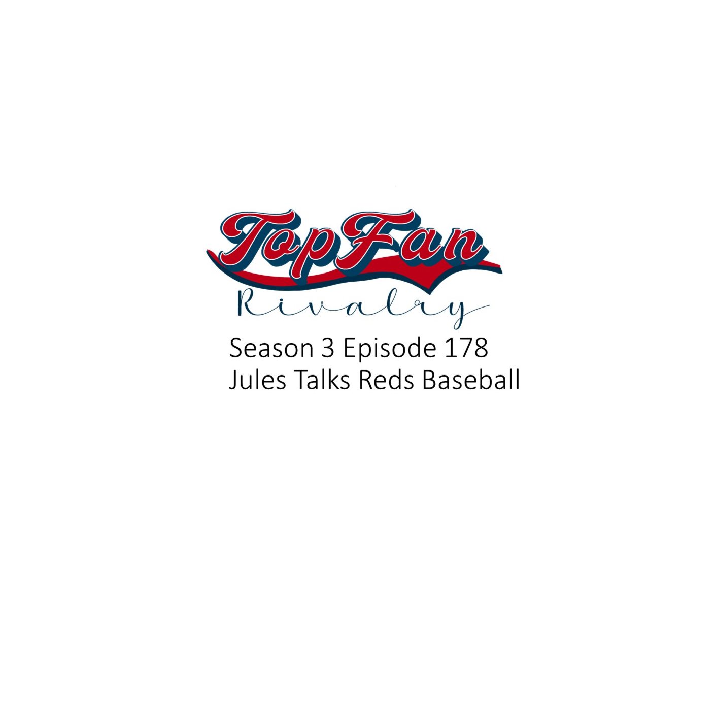 Season 3 Episode 178: Jules Talks Reds Baseball