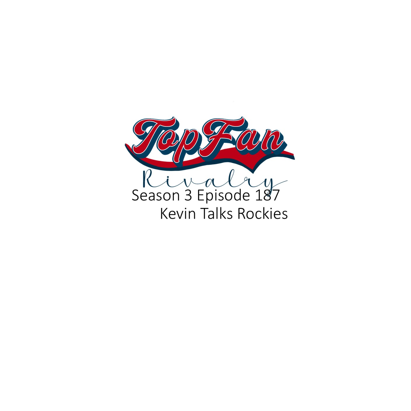 Season 3 Episode 187: Kevin Talks Rockies