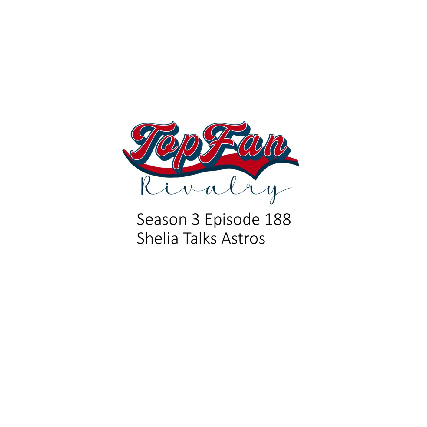 Season 3 Episode 188: Shelia Talks Astros