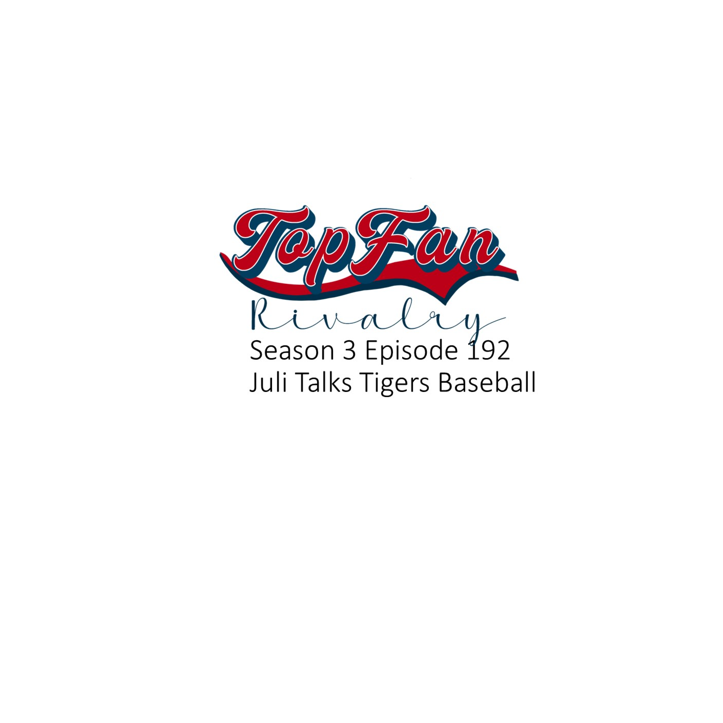 Season 3 Episode 192: Juli Talks Tigers Baseball