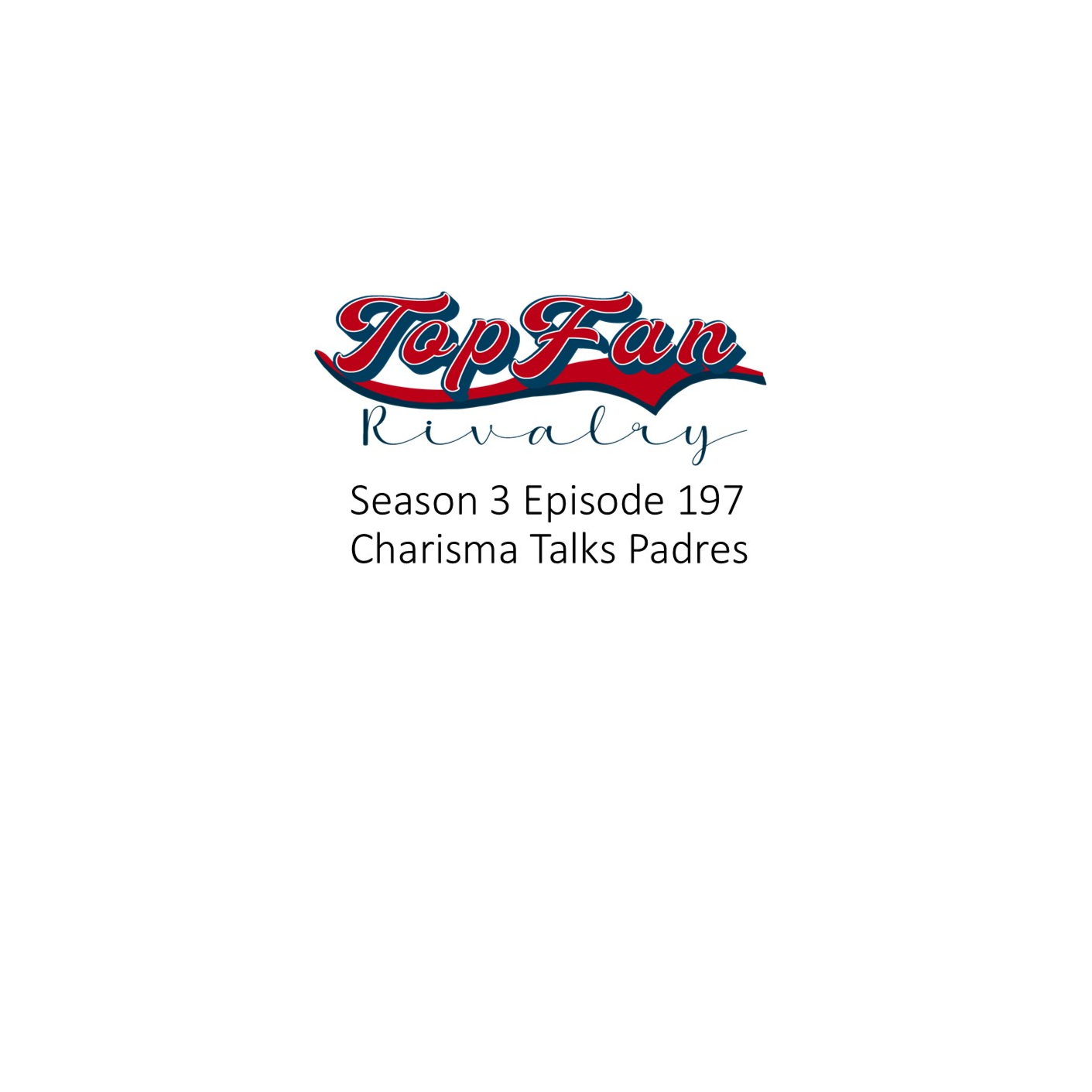 Season 3 Episode 197: Charisma Talks Padres