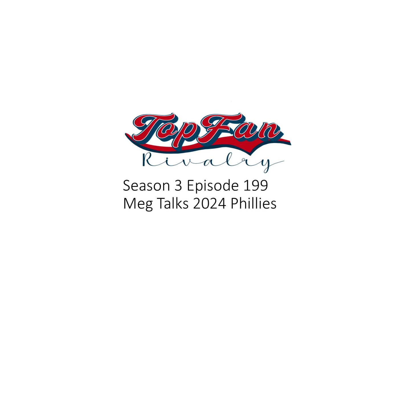 Season 3 Episode 199: Meg Talks 2024 Phillies