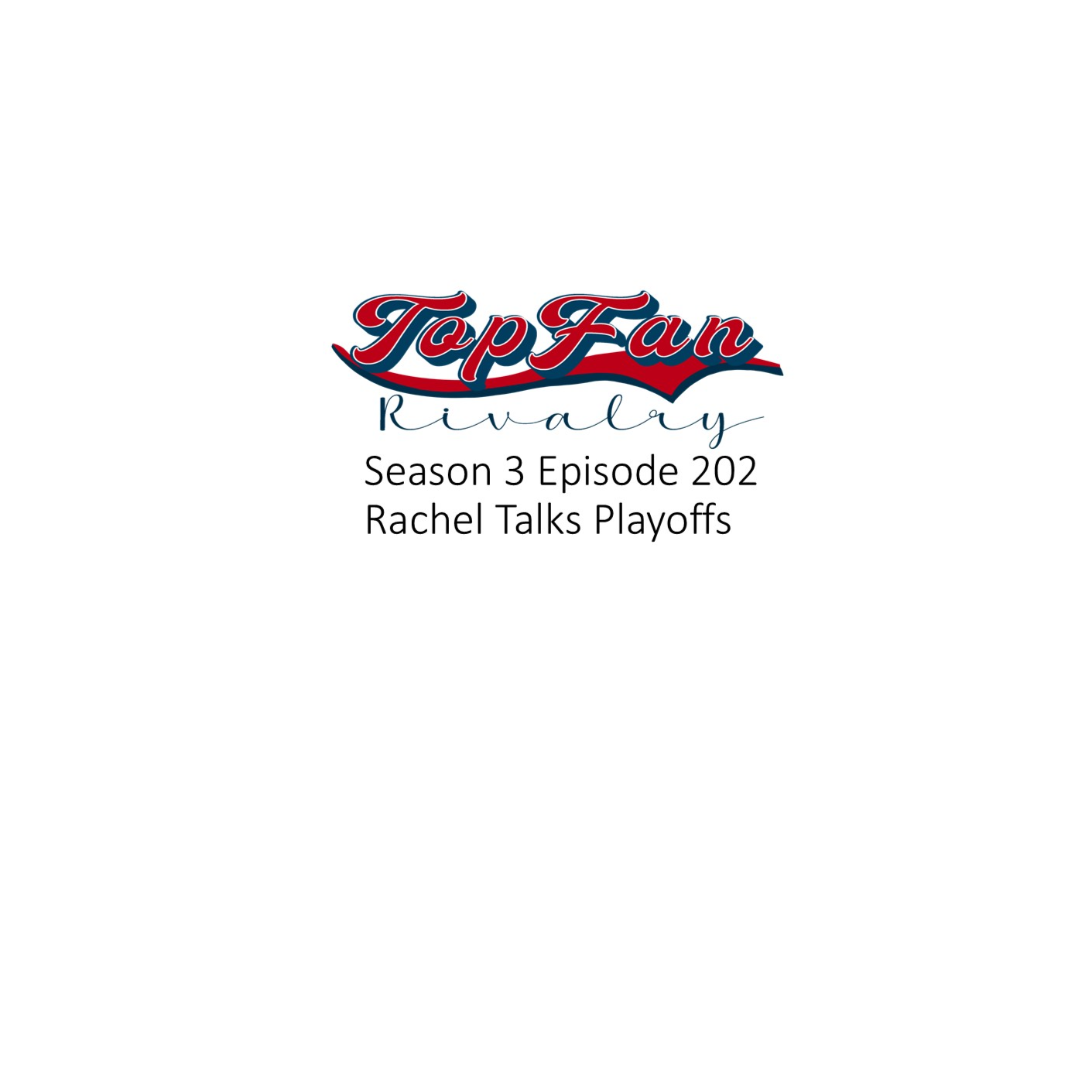 Season 3 Episode 202: Rachel Talks Playoff Baseball