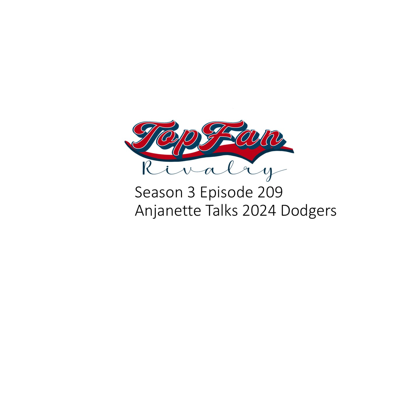Season 3 Episode 209: Anjanette Talks 2024 Dodgers Baseball