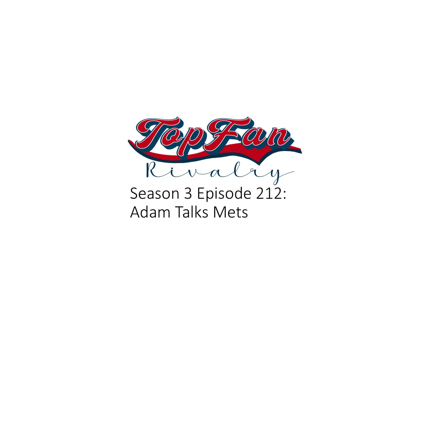 Season 3 Episode 212: Adam Talks Mets