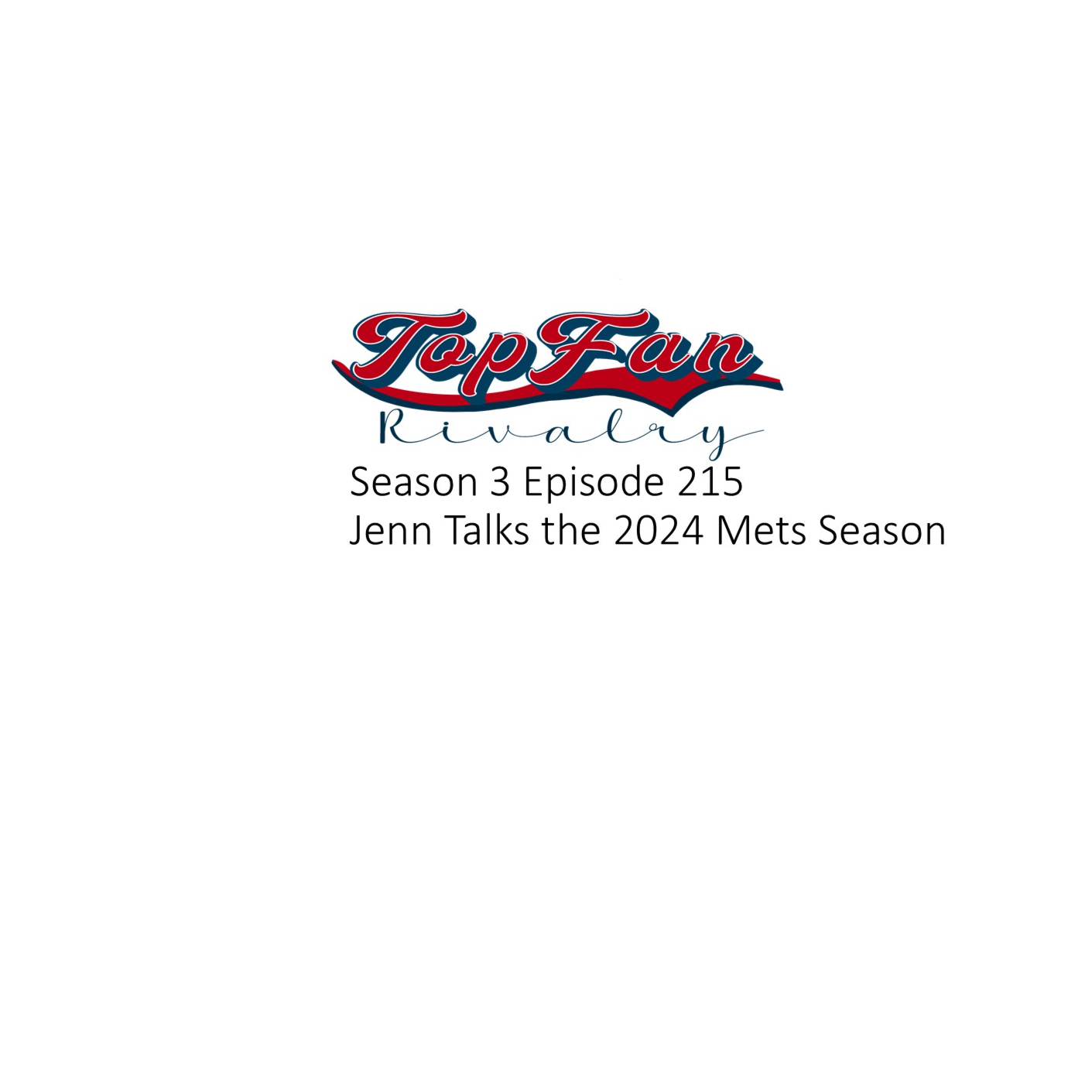 Season 3 Episode 215: Jenn Talks the 2024 Mets