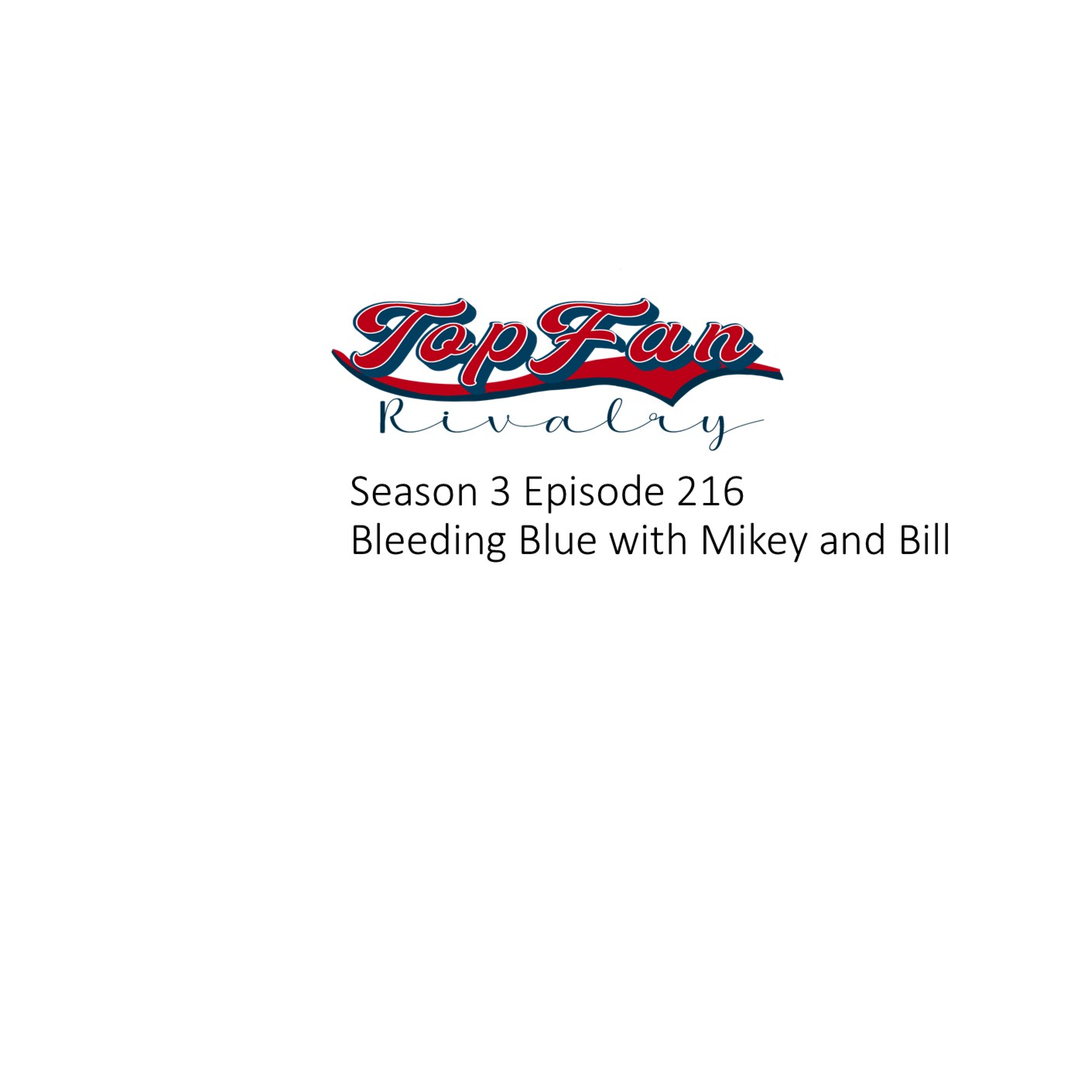 Season 3 Episode 216: Bleeding Blue World Series Edition