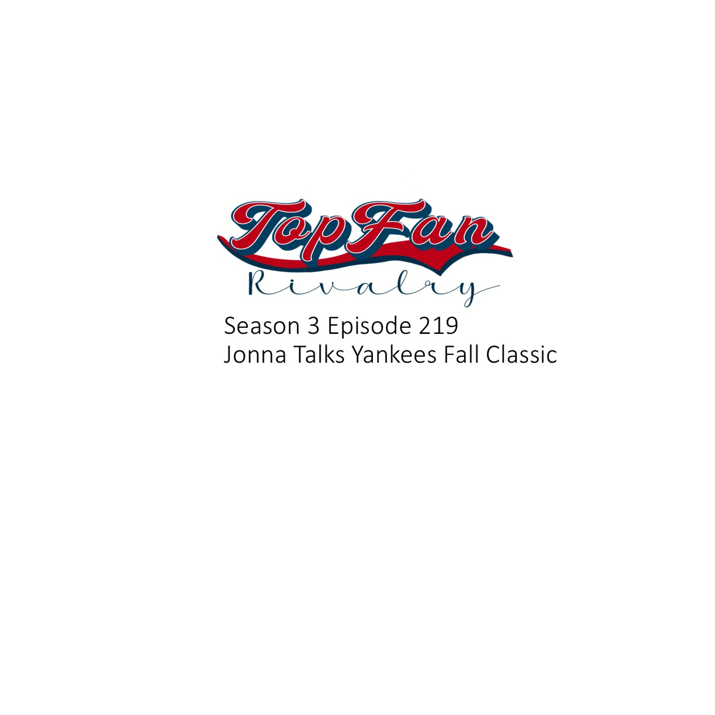 Season 3 Episode 219: Jonna Talks Yankees in the Fall Classic