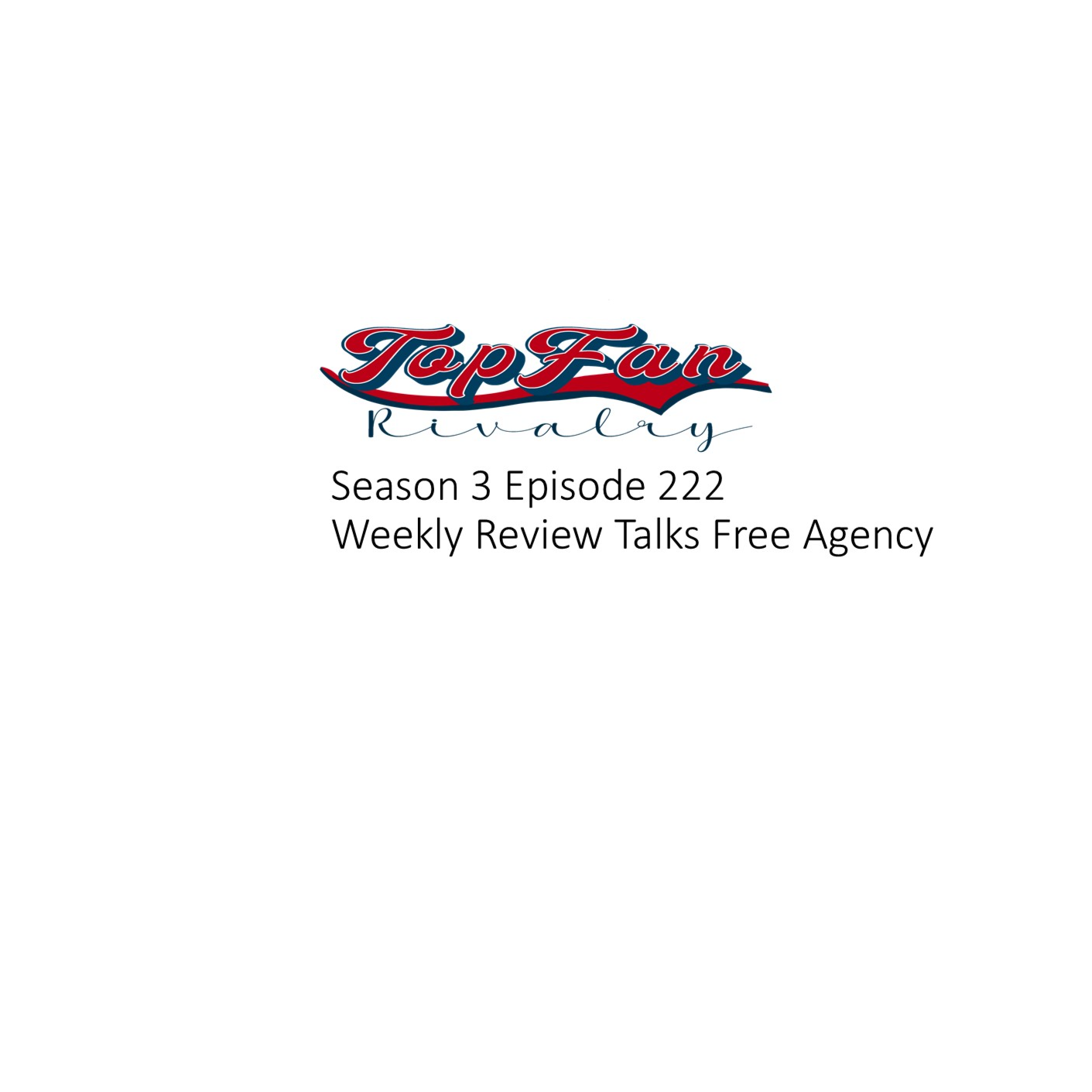 Season 3 Episode 222: Weekly Review Covers Free Agency