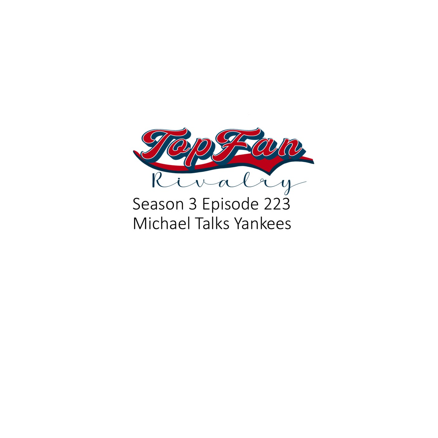 Season 3 Episode 223: Michael Talks Yankees