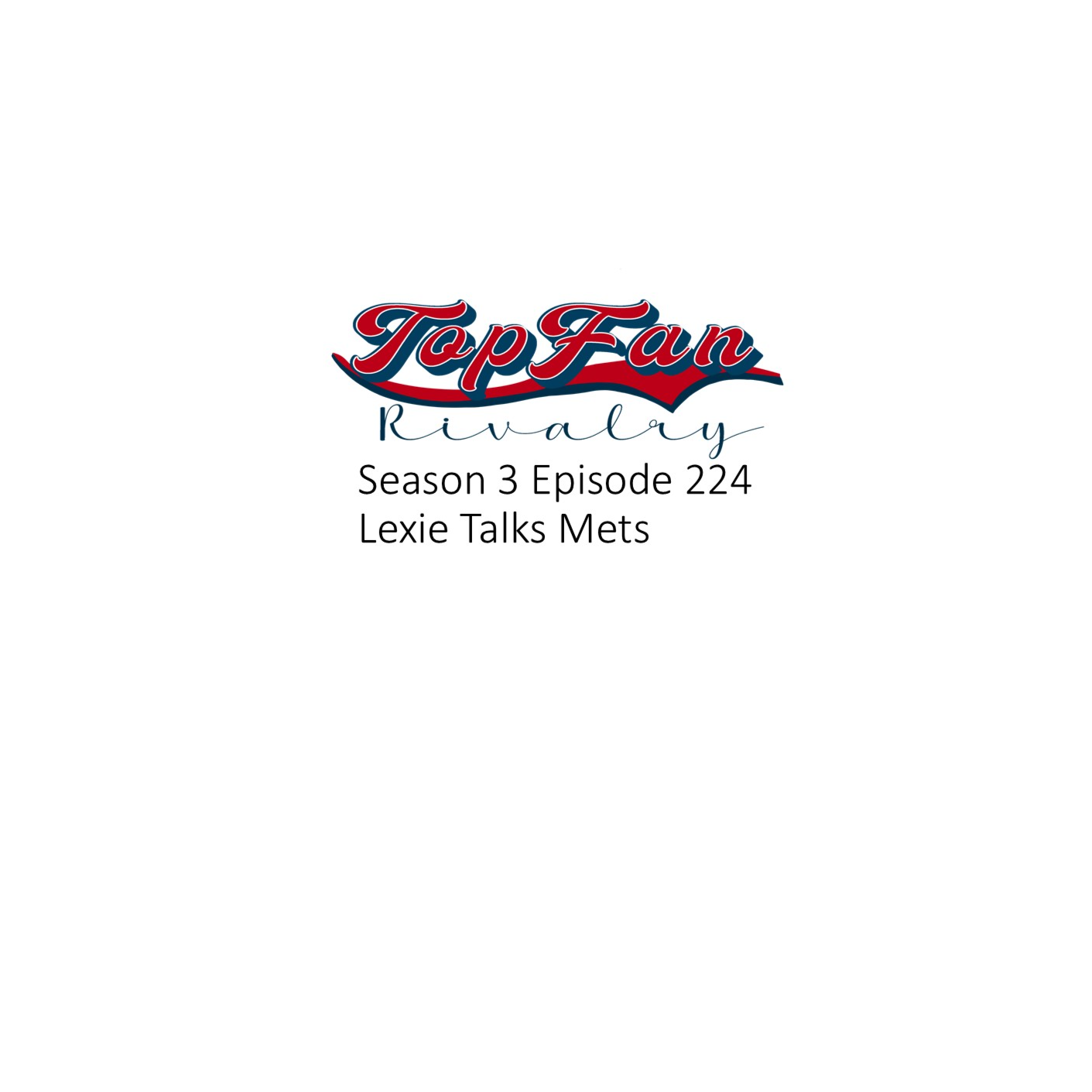 Season 3 Episode 224: Lexie Talks Mets