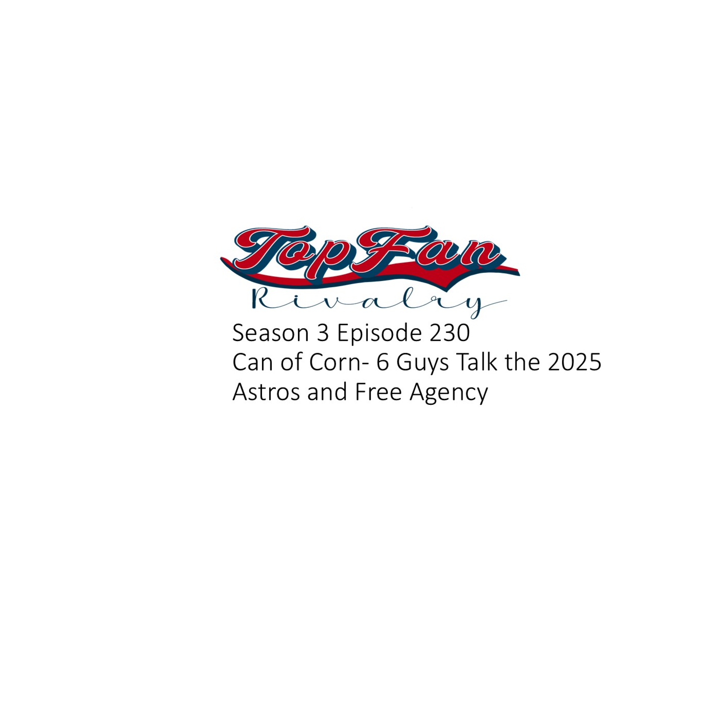 Season 3 Episode 230: Can of Corn- Six Astros Fans talk 2025