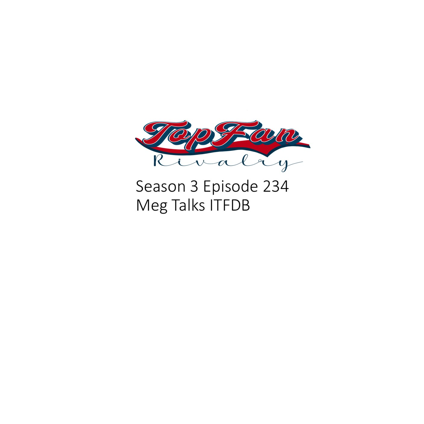 Season 3 Episode 234: Meg Talks ITFDB