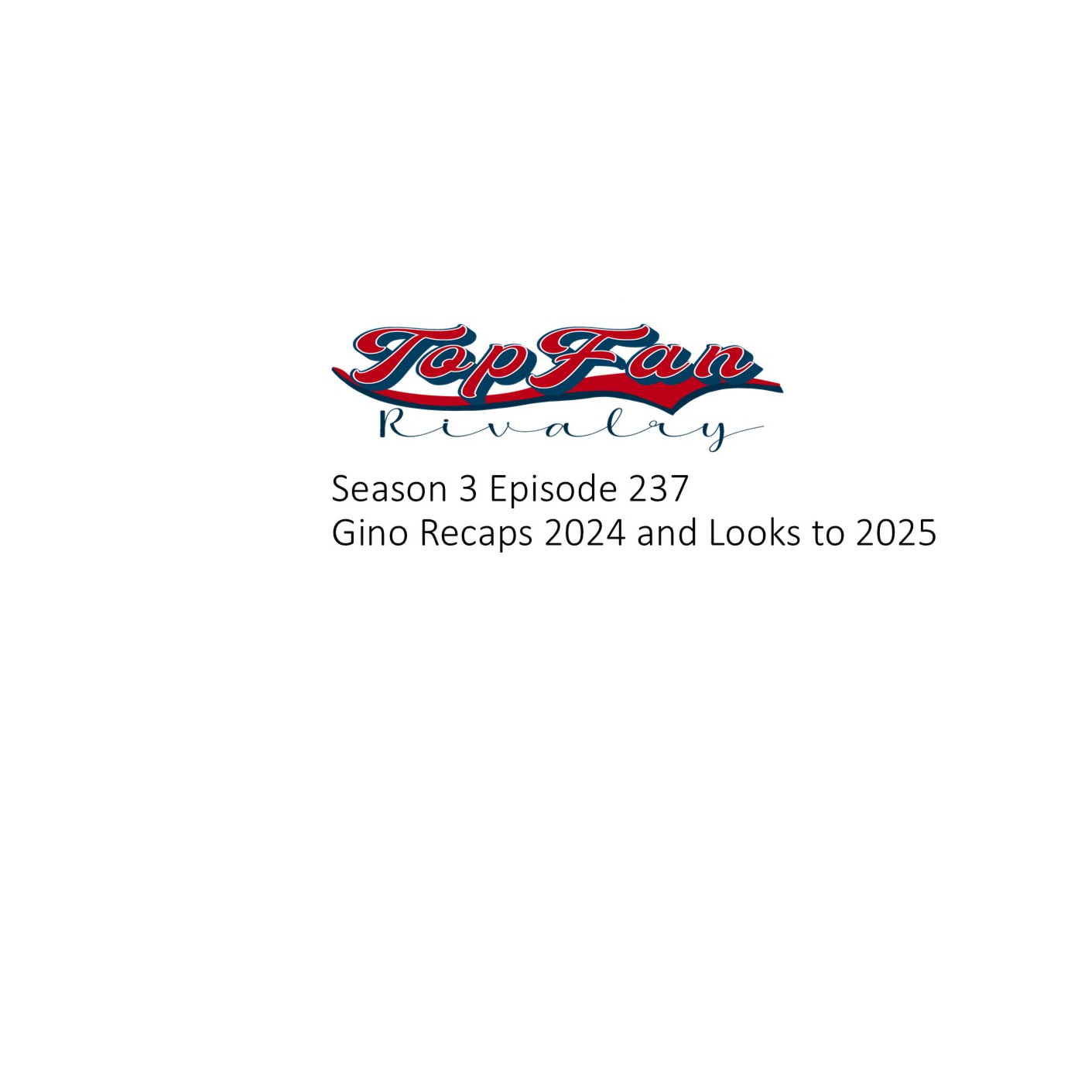 Season 3 Episode 237: Gino Recaps 2024 and Talks 2025