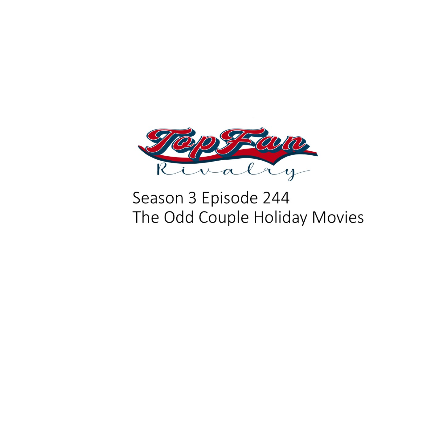 Season 3 Episode 244: The Odd Couple Holiday Movies