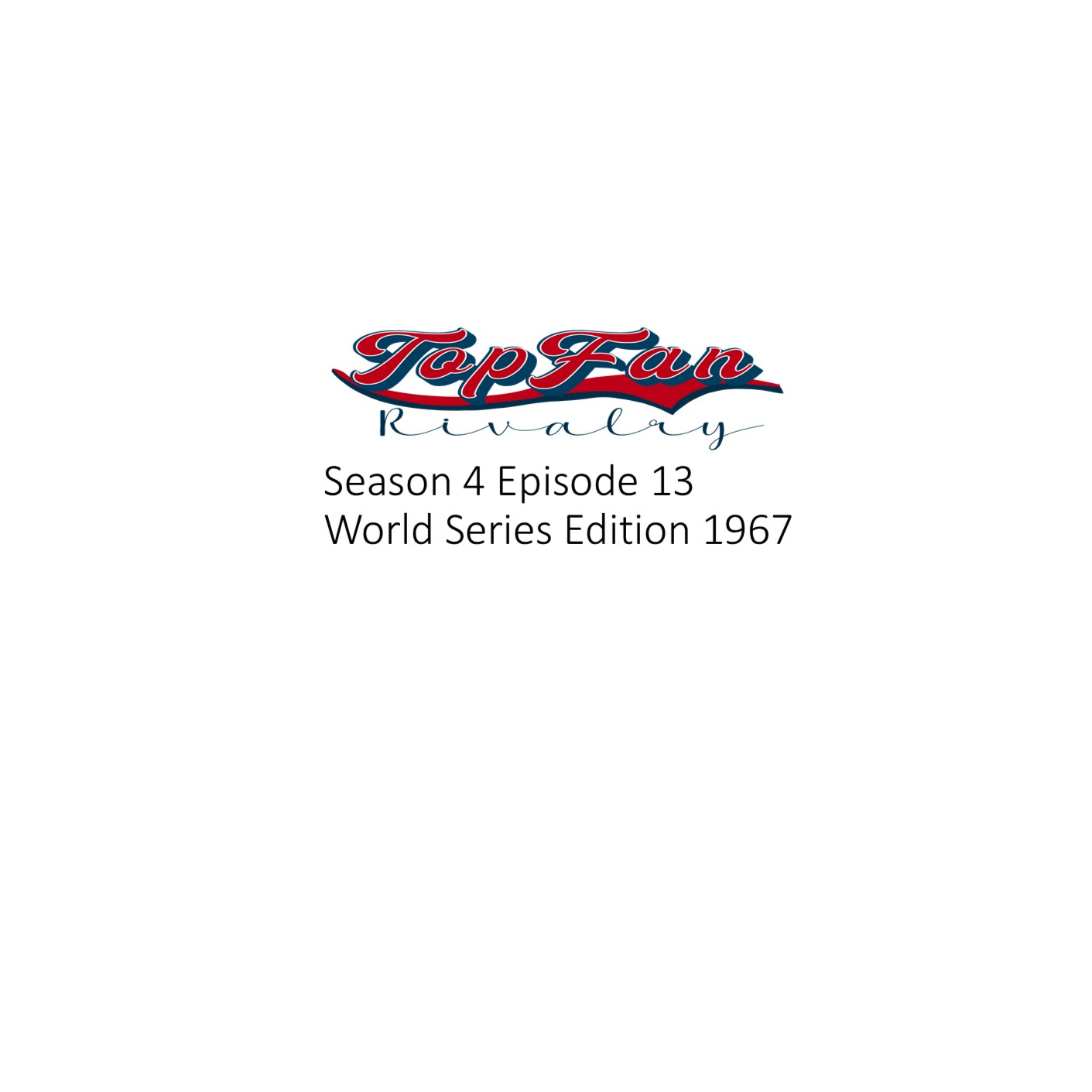 Season 4 Episode 13: World Series Edition 1967