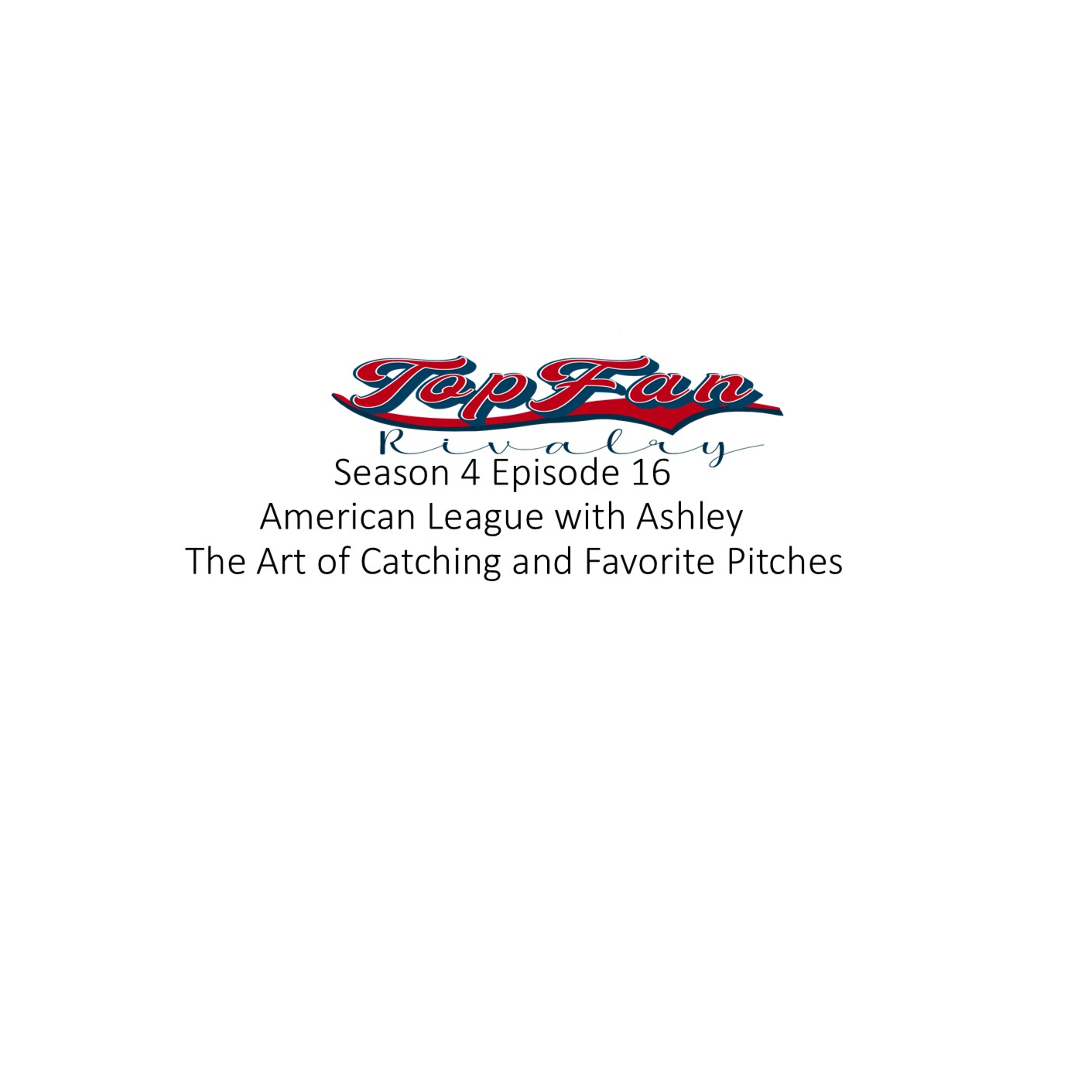 Season 4 Episode 16: American League with Ashley