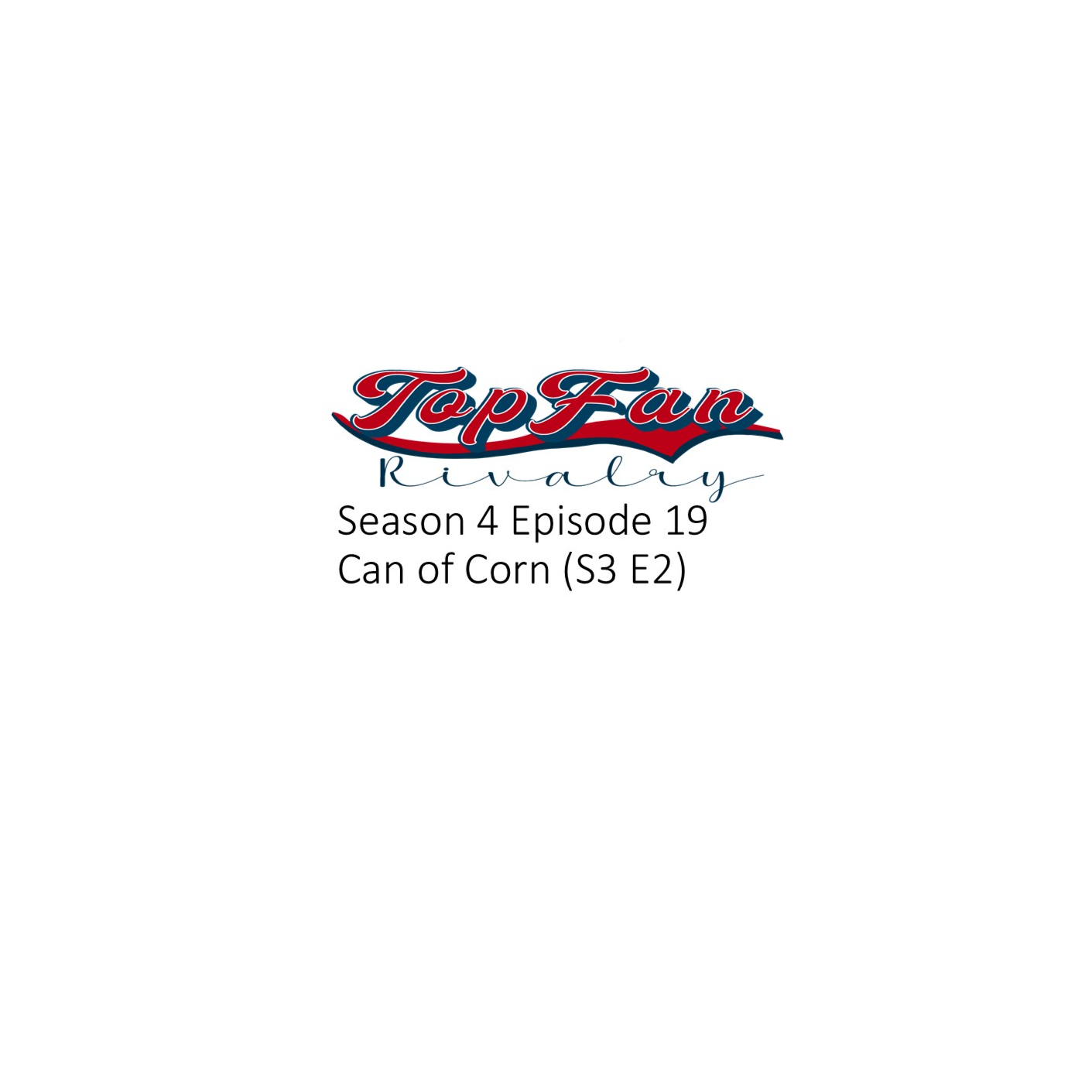 Season 4 Episode 19: Can of Corn (S3 E2)