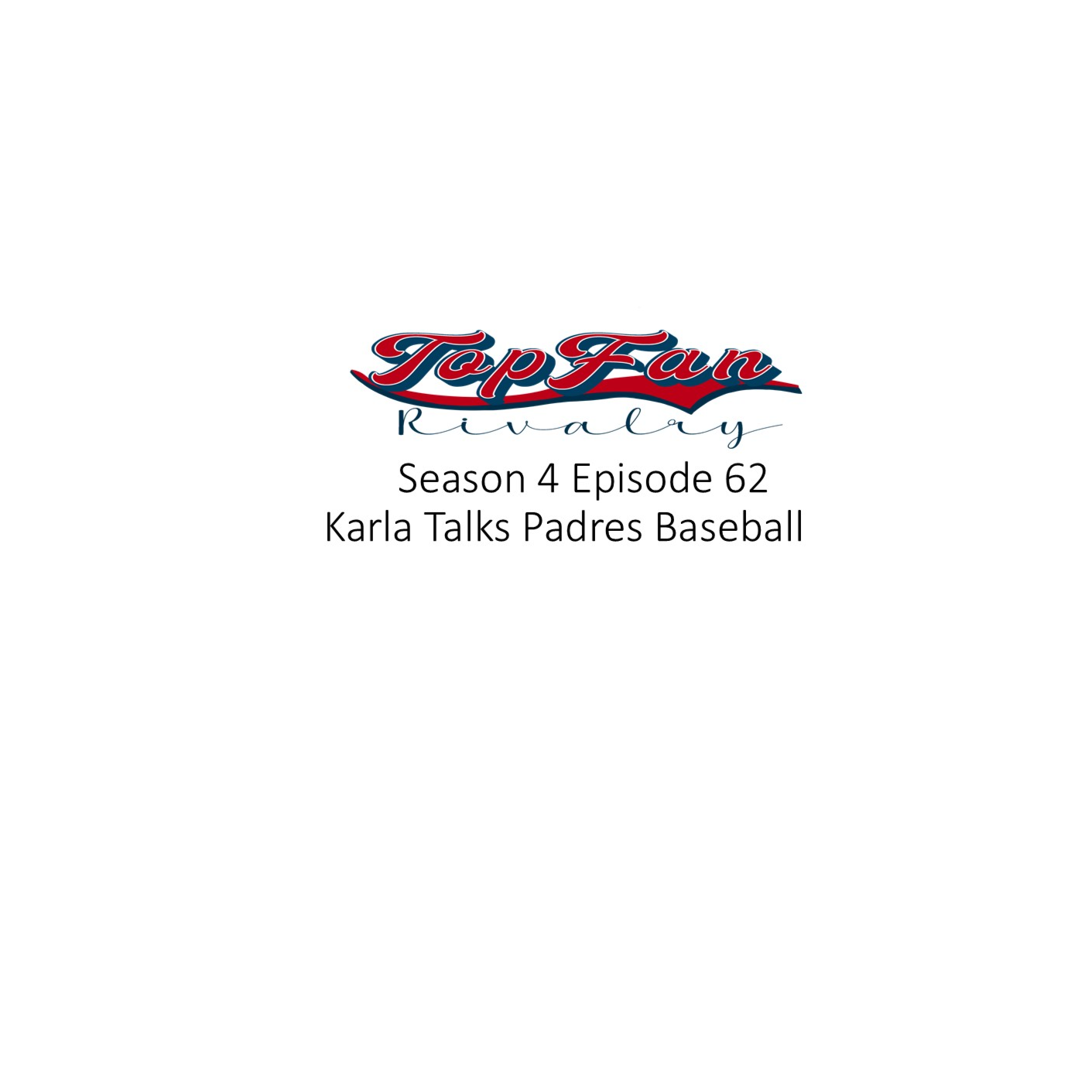 Season 4 Episode 62: Karla Talks Padres