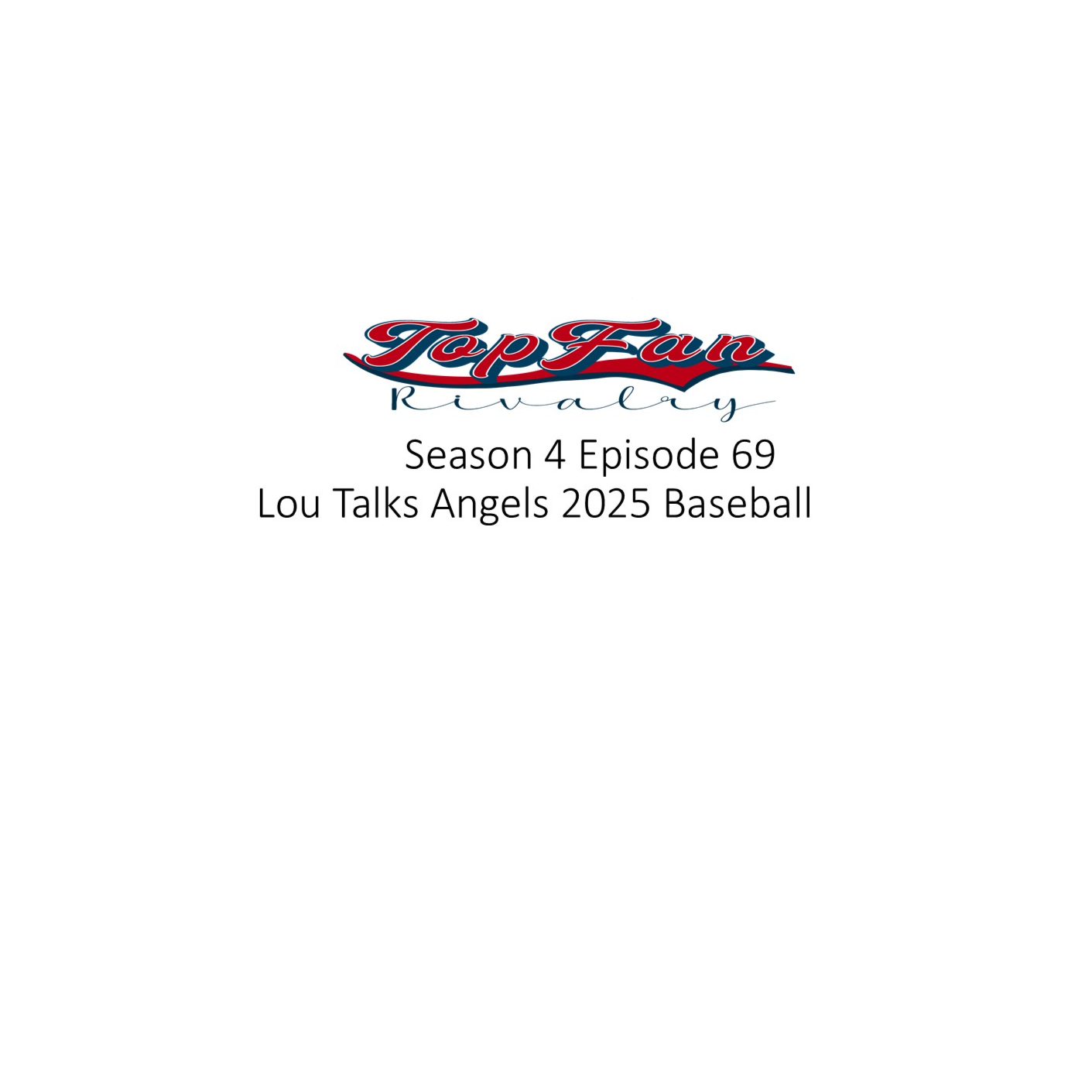 Season 4 Episode 69: Lou Talks Angels Baseball