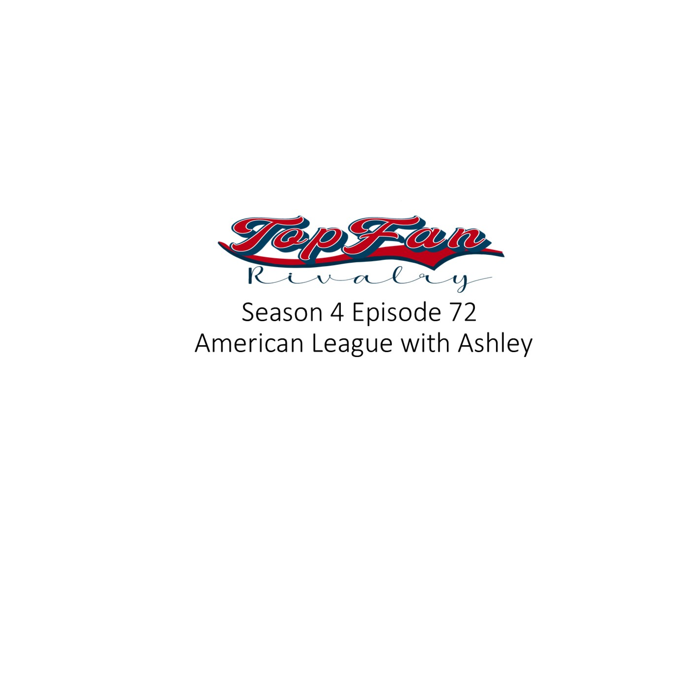 Season 4 Episode 72: American League with Ashley
