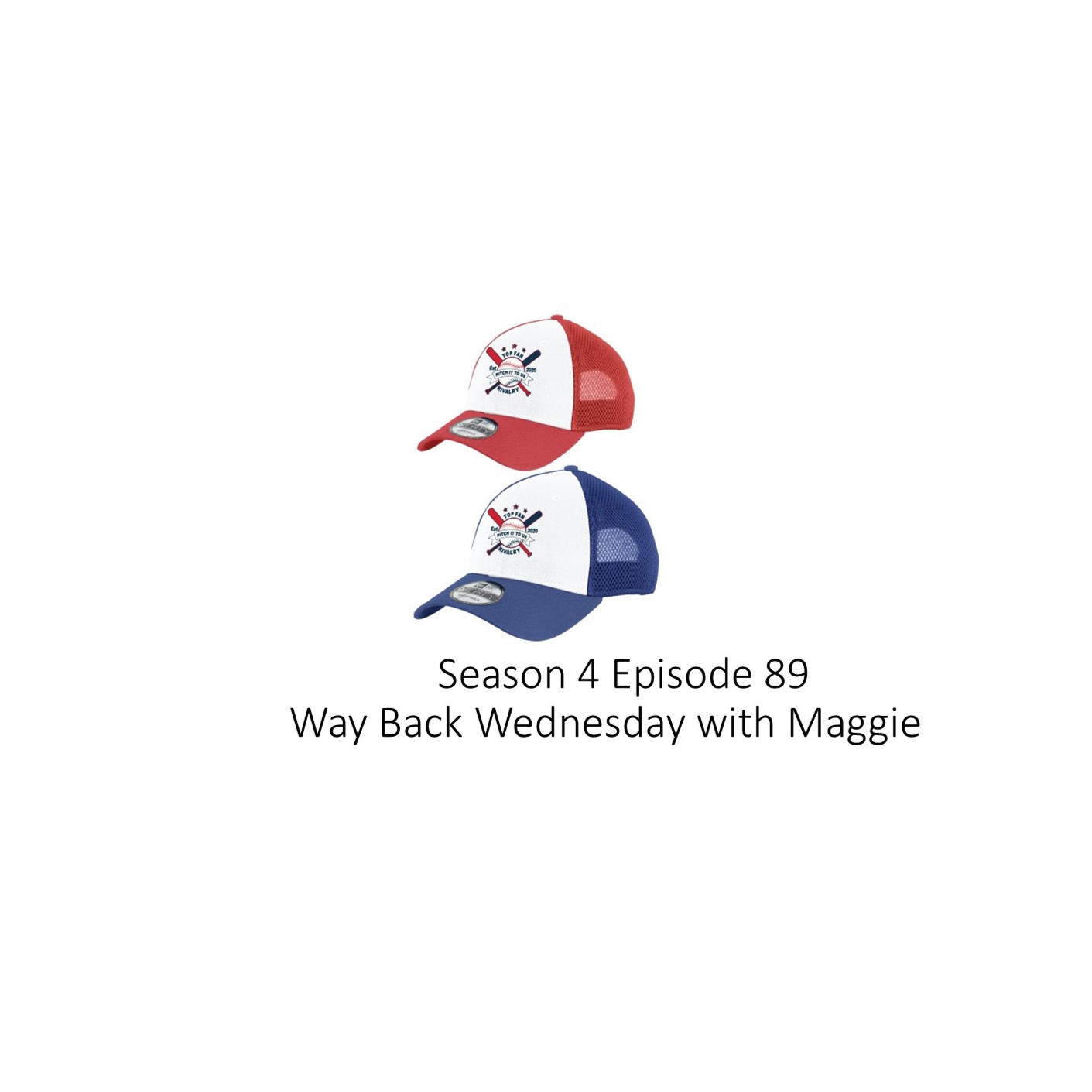 Season 4 Episode 89: Way Back Wednesday: Maggie Talks Dodgers (Original Air Date 7-15-24)