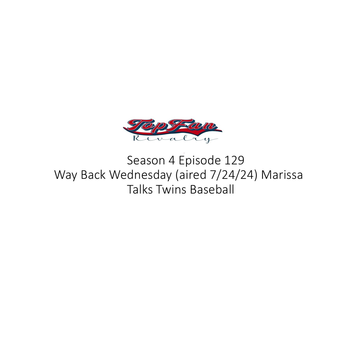 Season 4 Episode 129: Way Back Wednesday (7/24/24) Marissa Talks Twins