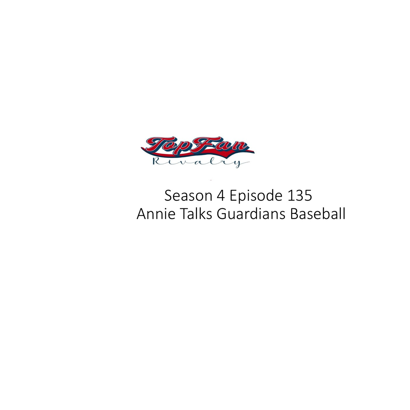 Season 4 Episode 135: Annie Talks Guardians Baseball