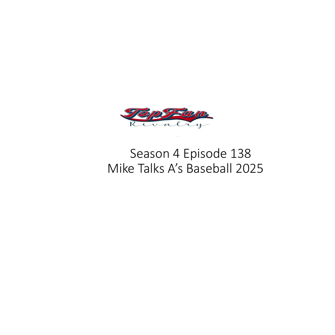 Season 4 Episode 138: Mike Talks A's Baseball