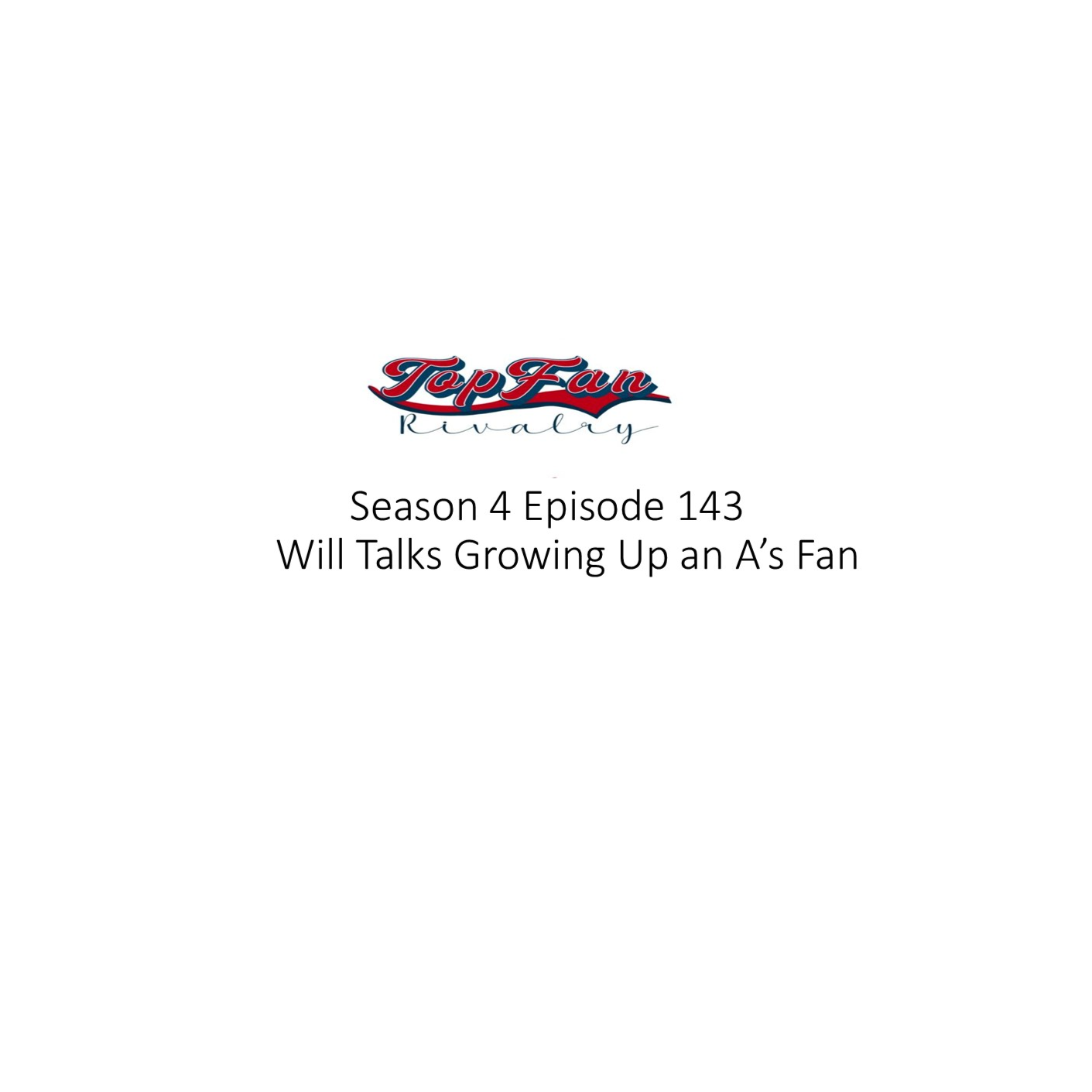 Season 4 Episode 143: Will Talks A's Baseball