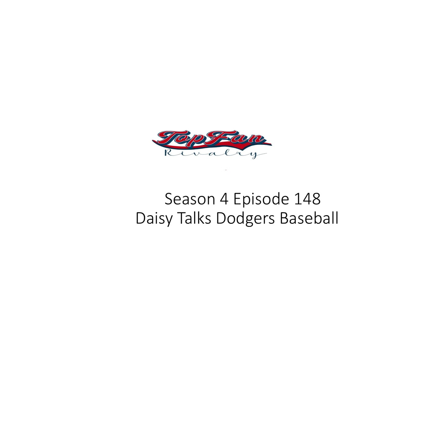 Season 4 Episode 148 Daisy Talks Dodgers Baseball
