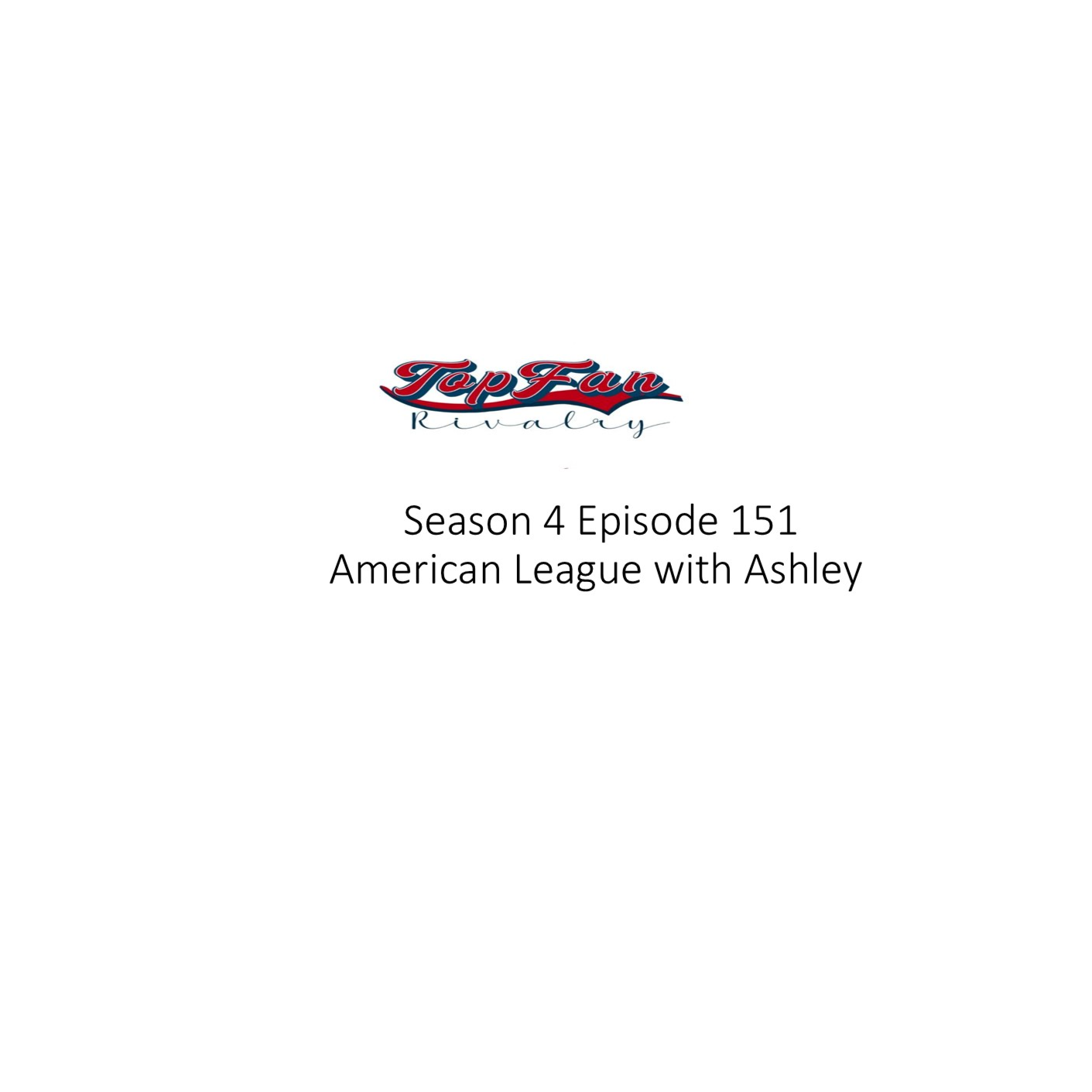 Season 4 Episode 151: American League with Ashley