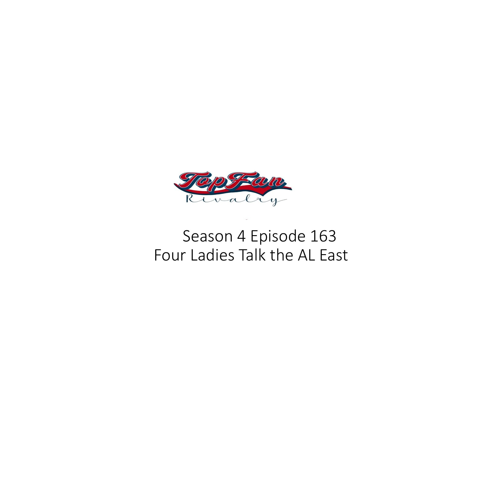 Season 4 Episode 163: Four Ladies Talking the AL East