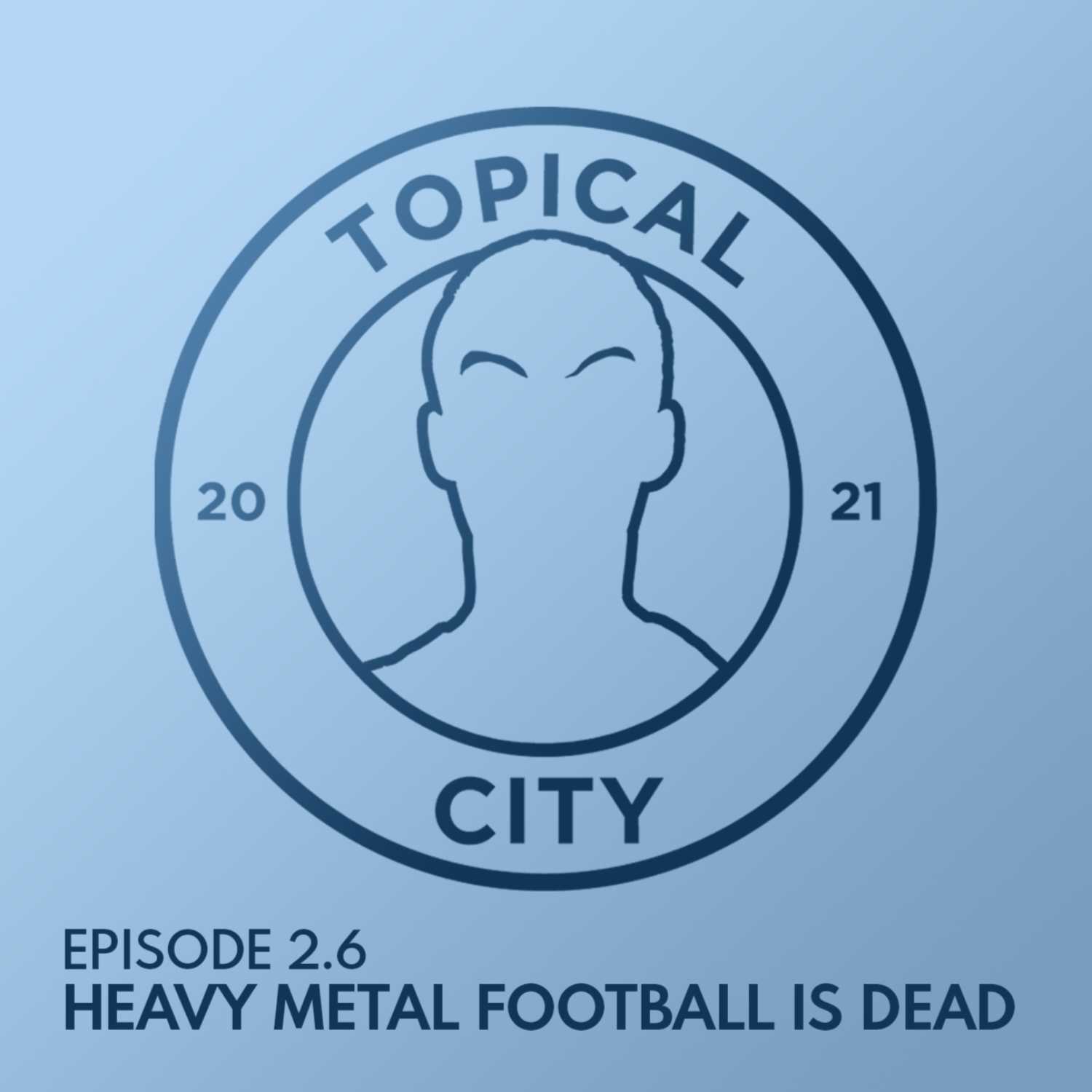 2.6 - Heavy Metal Football Is Dead