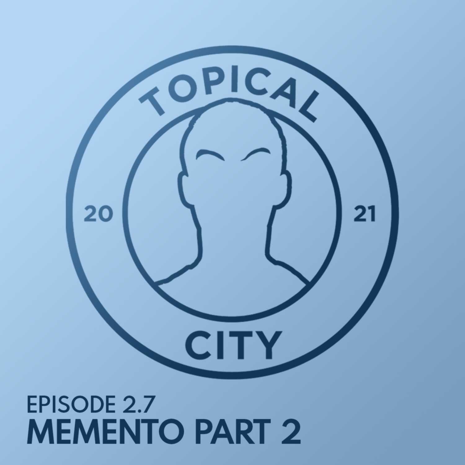 2.7 - Memento Part 2