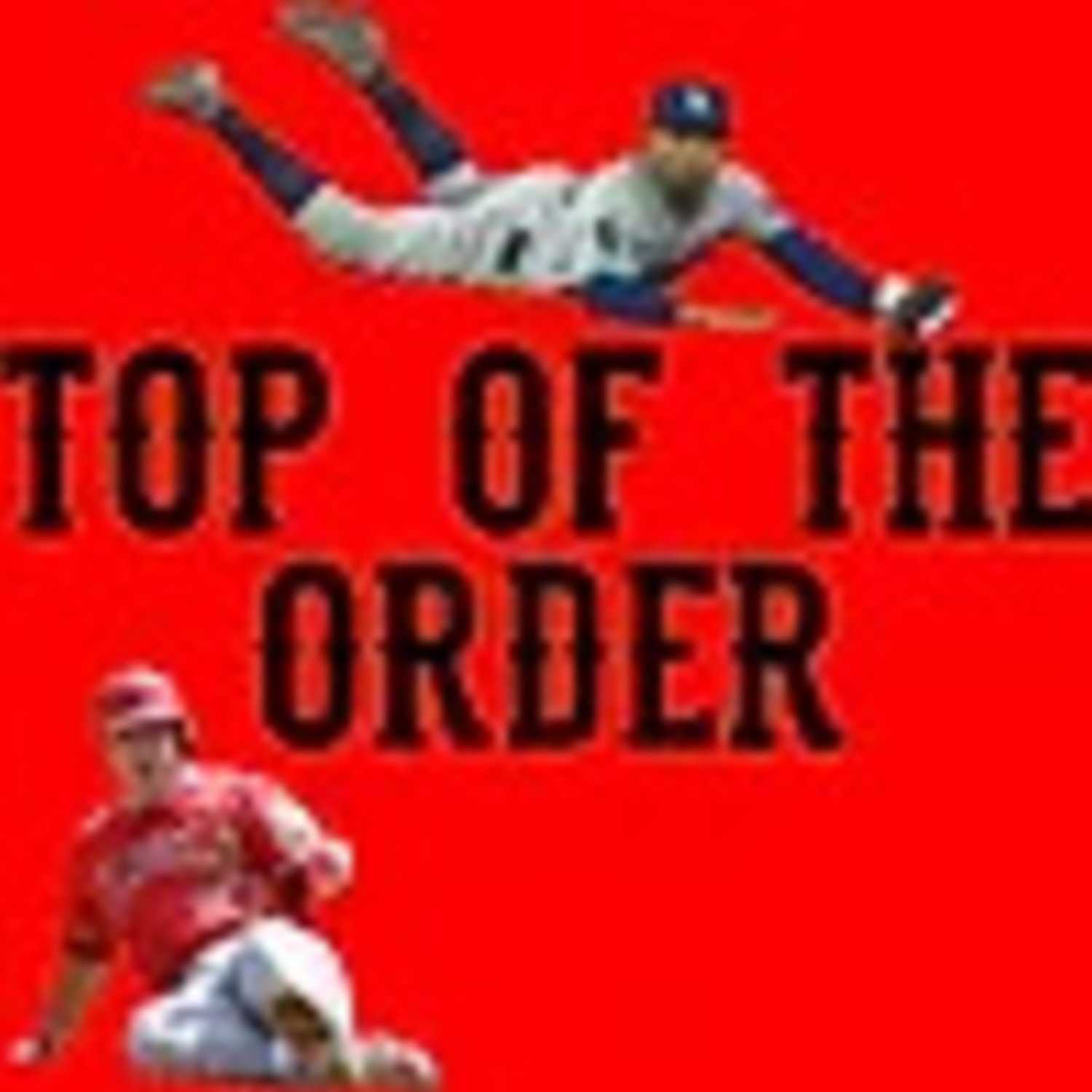 Top of the Order Podcast