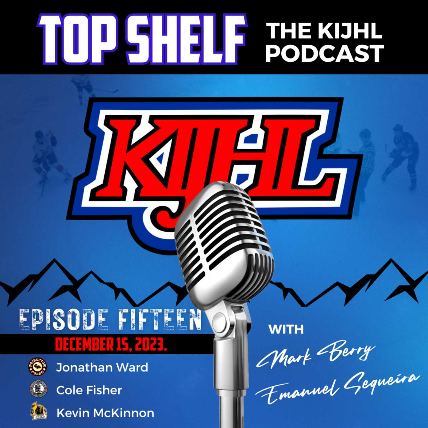 Top Shelf: The KIJHL Podcast - S2 E15 - December 15 - Ward - Fisher - McKinnon