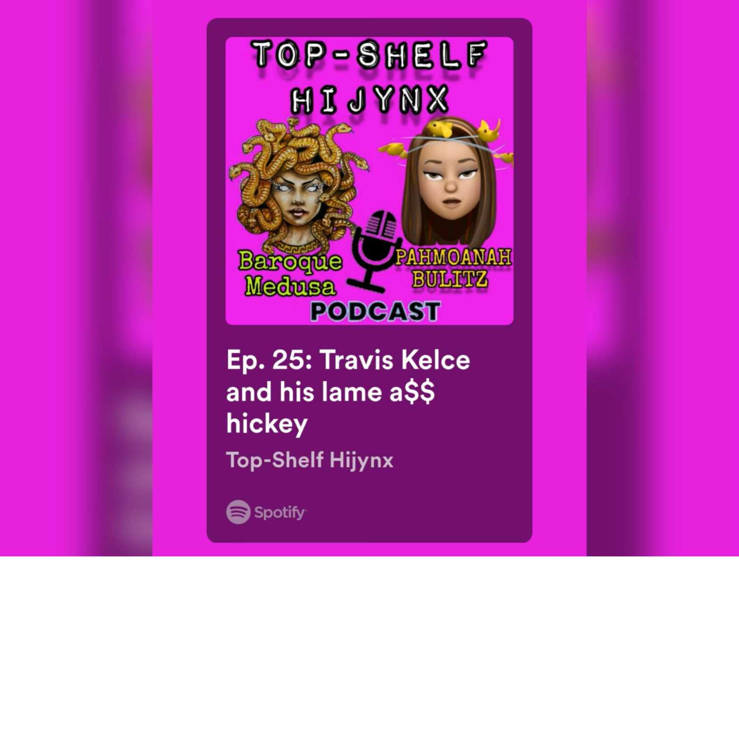 Ep. 25: Travis Kelce and his lame a$$ hickey