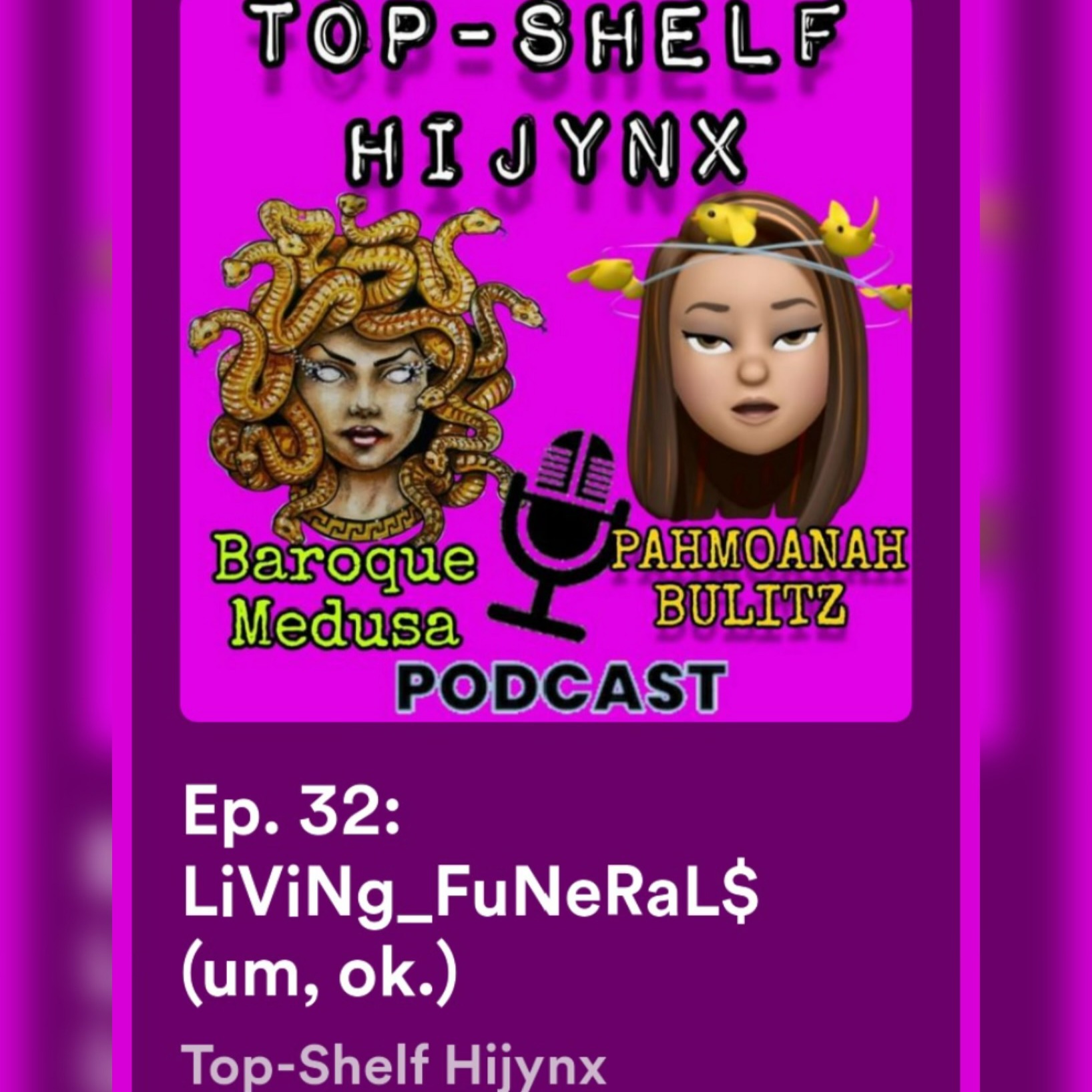 Ep. 32: LiViNg_FuNeRaL$ (um, ok.)