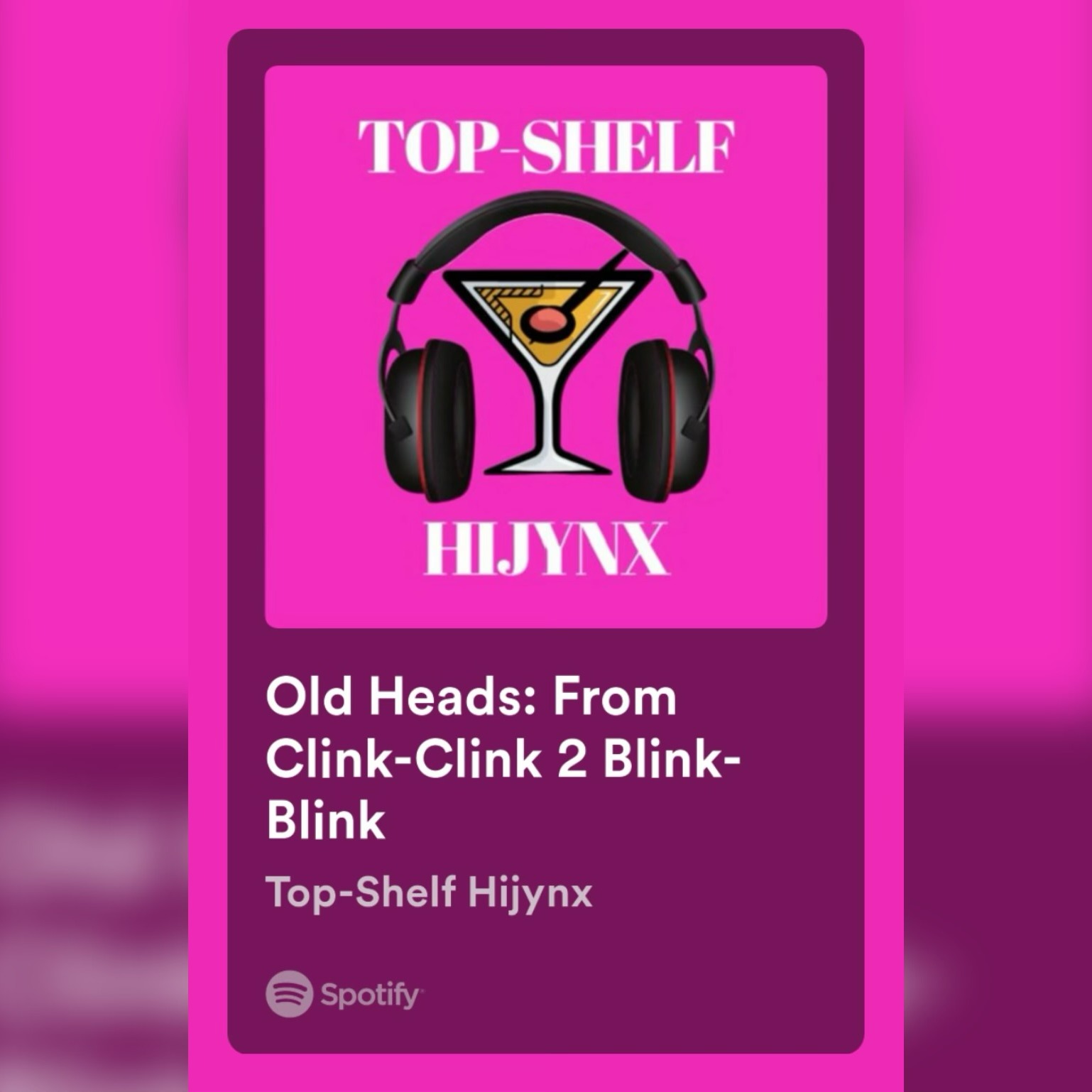 Ep. 34: Old Heads: From Clink-Clink 2 Blink-Blink