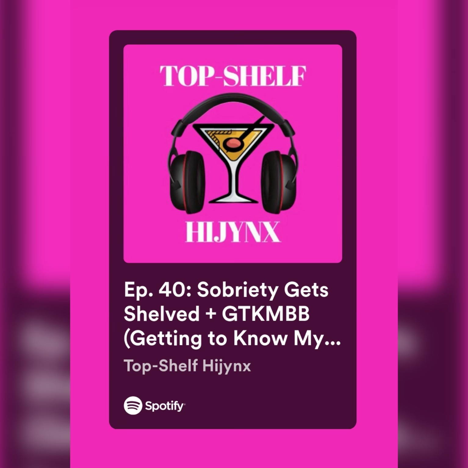 Ep. 40: Sobriety Gets Shelved + GTKMBB (Getting to Know My Bestie Better)