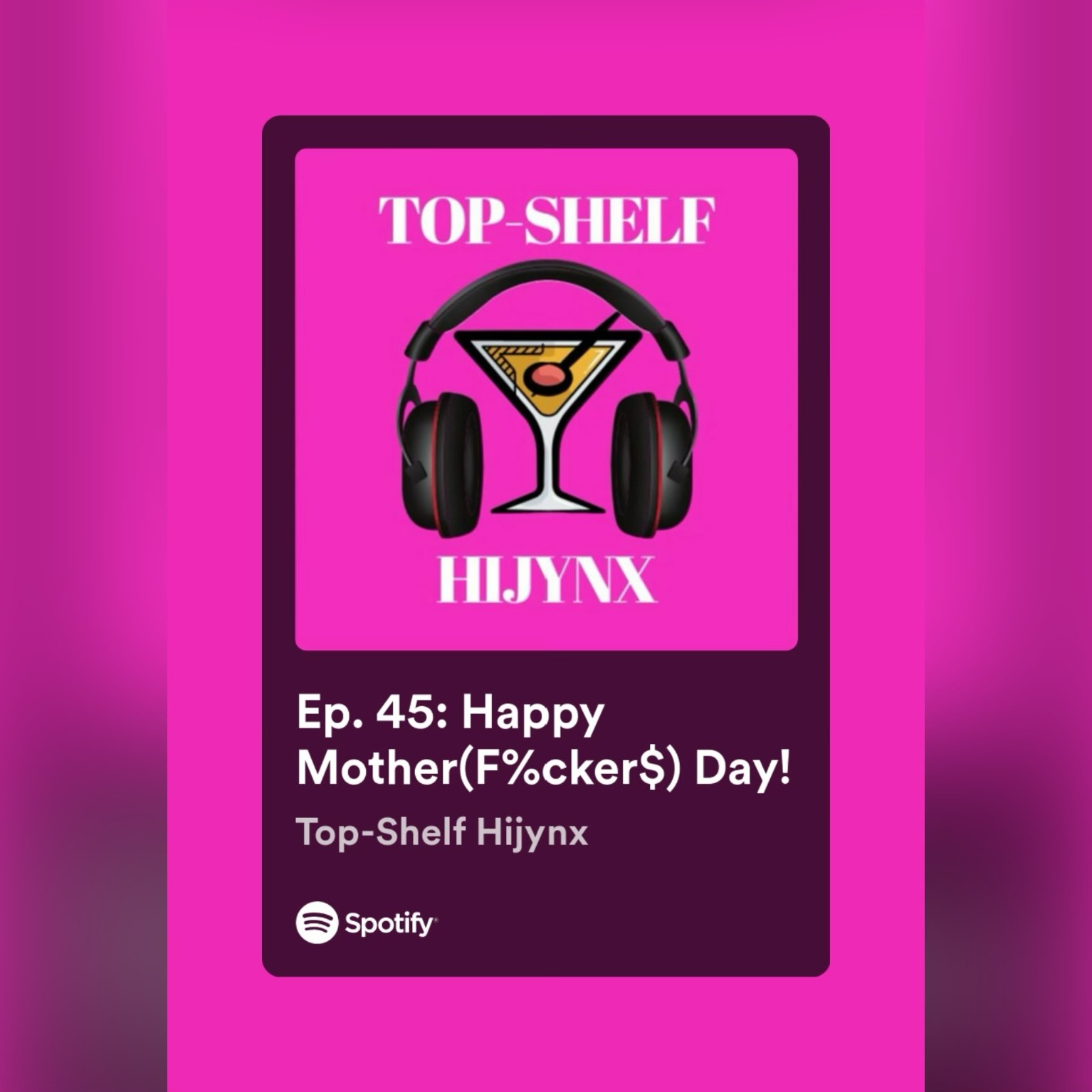 Ep. 45: Happy Mother(F%cker$) Day!