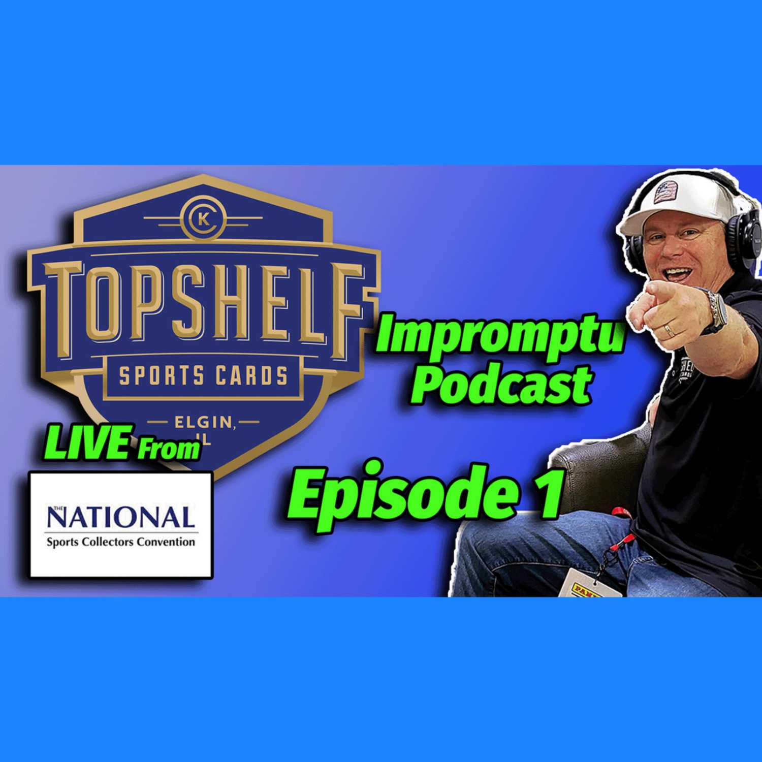 Top Shelf Sports Cards Impromptu Podcast Episode 1