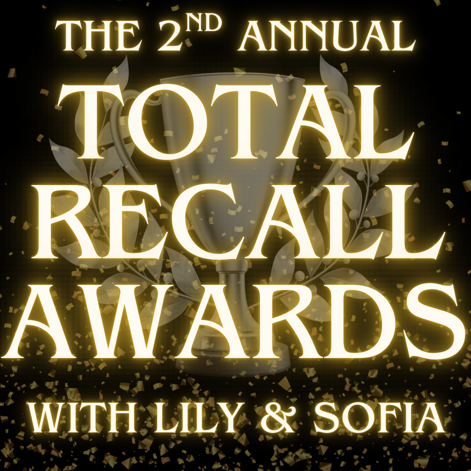THE SECOND ANNUAL TOTAL RECALL AWARDS with Lily & Sofia! episode artwork
